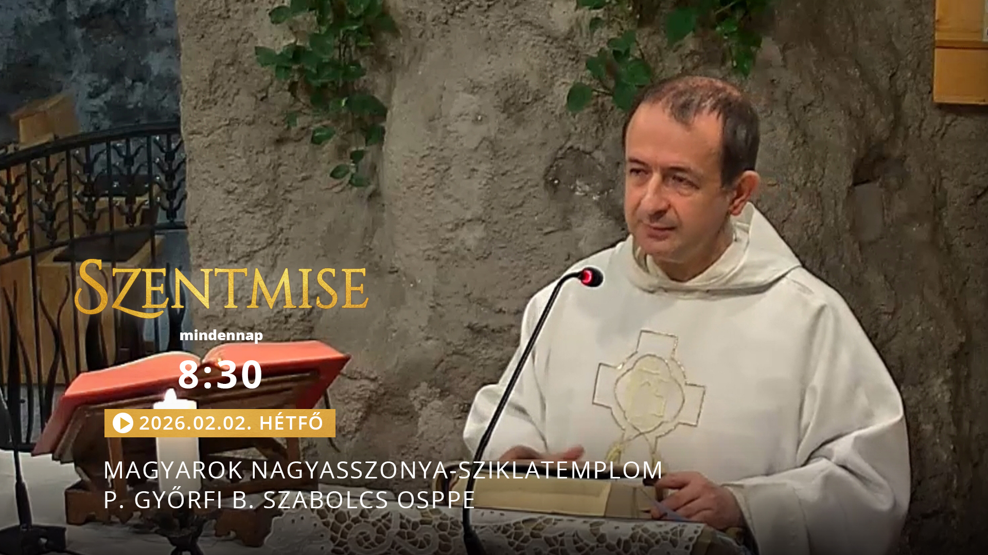 Szentmise a Sziklatemplomból – P. Györfi B. Szabolcs