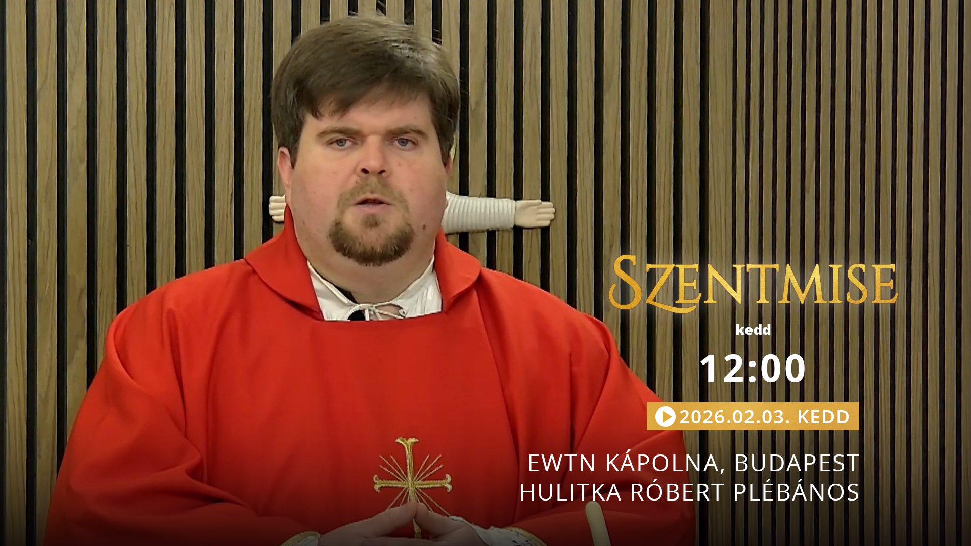 Szentmise a budapesti EWTN kápolnából – Hulitka Róbert