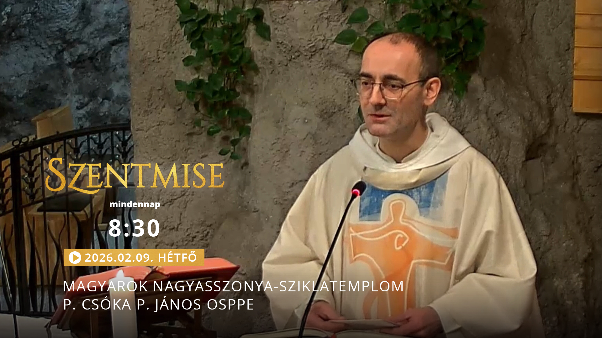 Szentmise a Sziklatemplomból – P. Csóka P. János