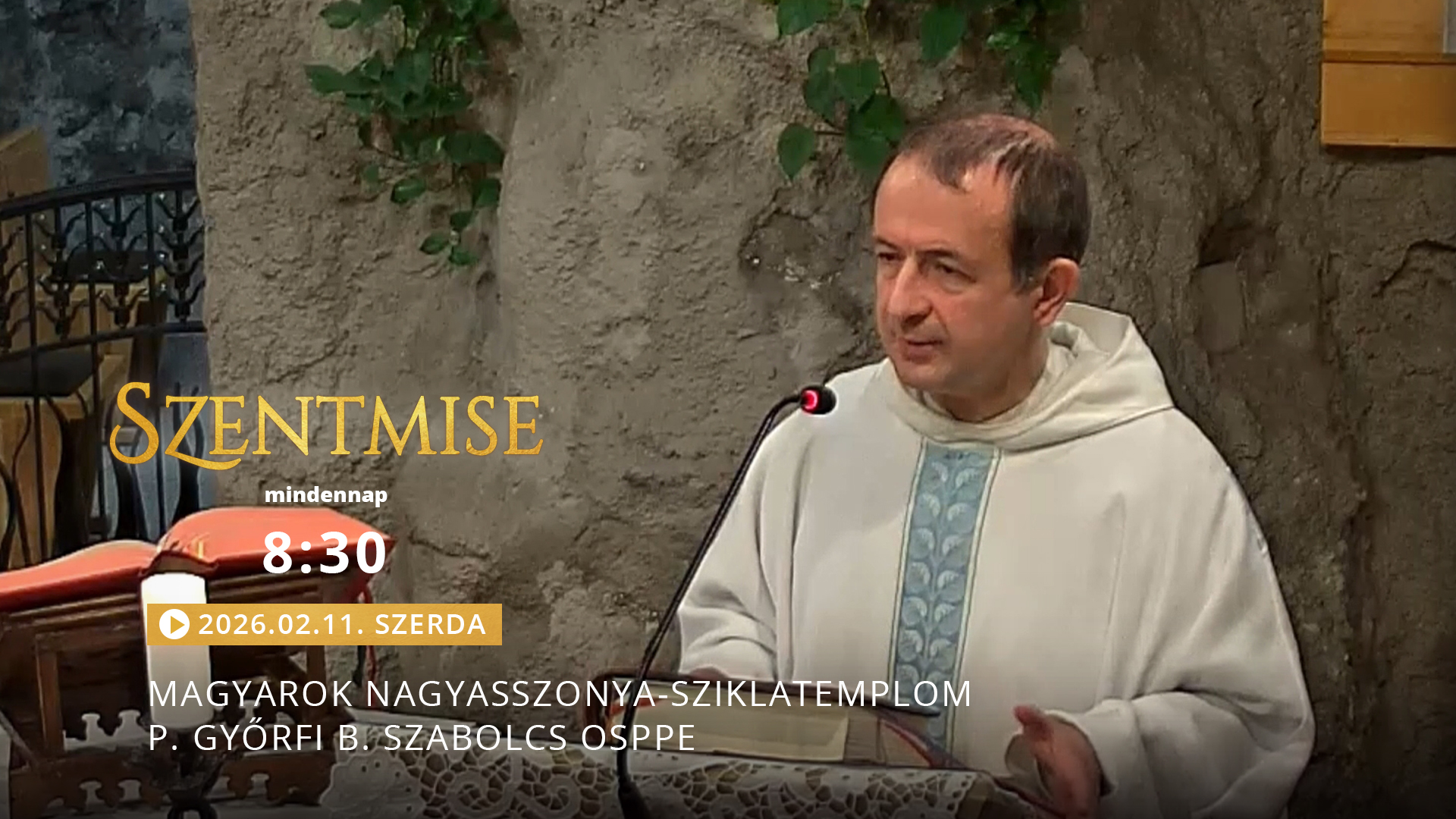 Szentmise a Sziklatemplomból – P. Györfi B. Szabolcs