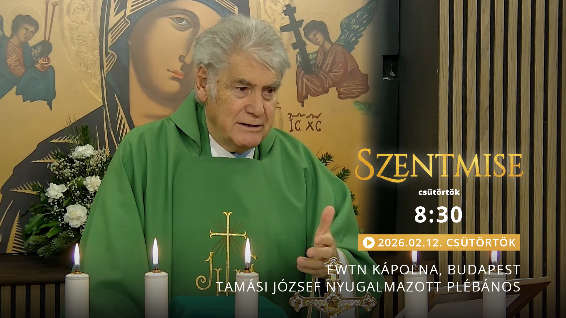 Szentmise a budapesti EWTN kápolnából – Tamási József