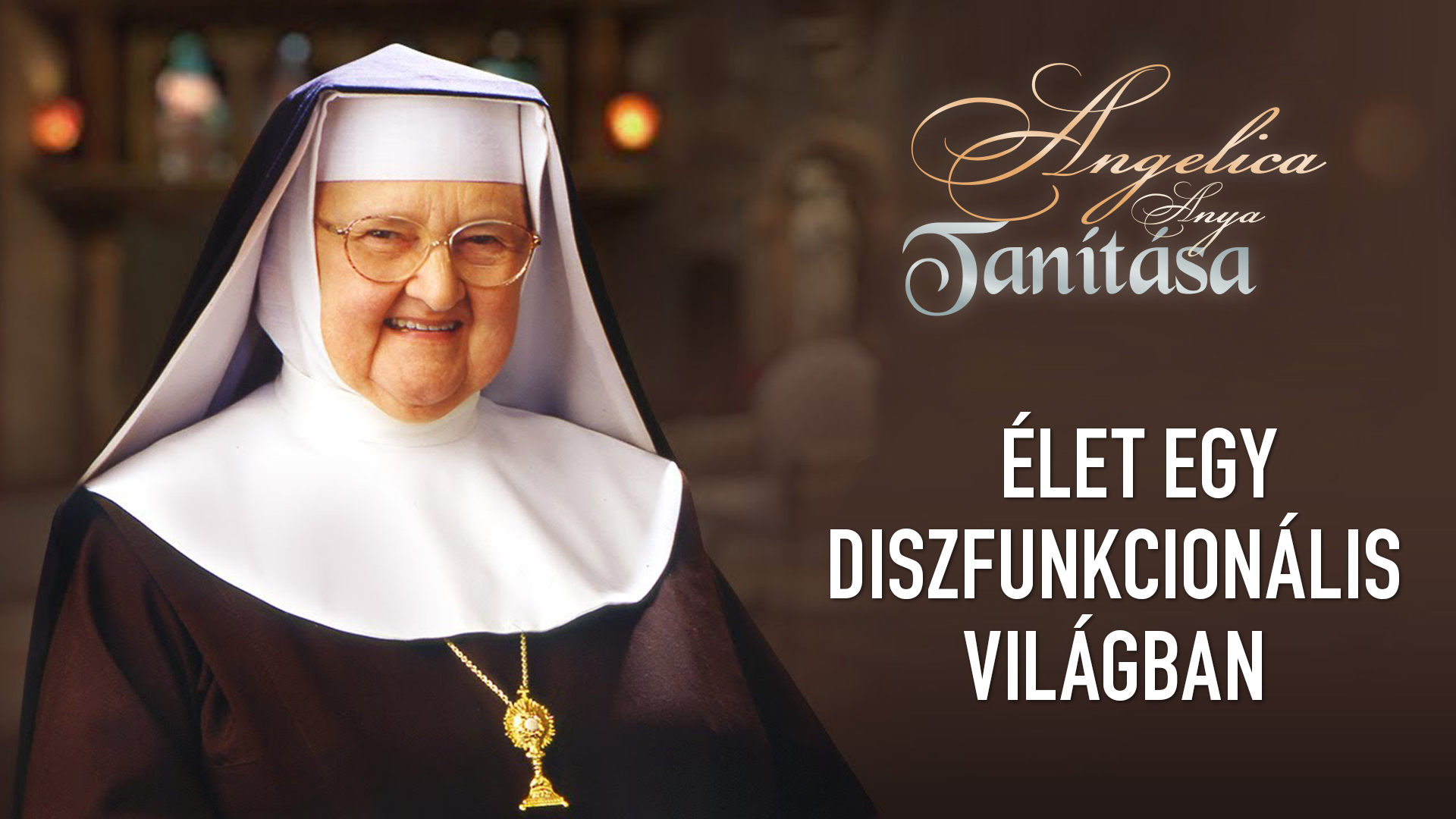 Élet egy diszfunkcionális világban – Angelica anya tanítása