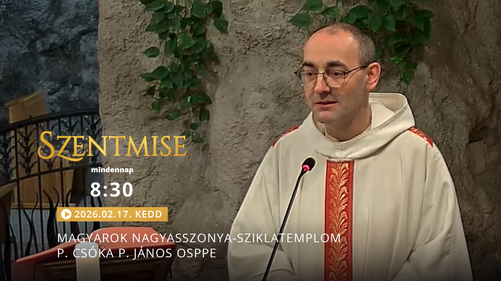 Szentmise a Sziklatemplomból – P. Csóka P. János
