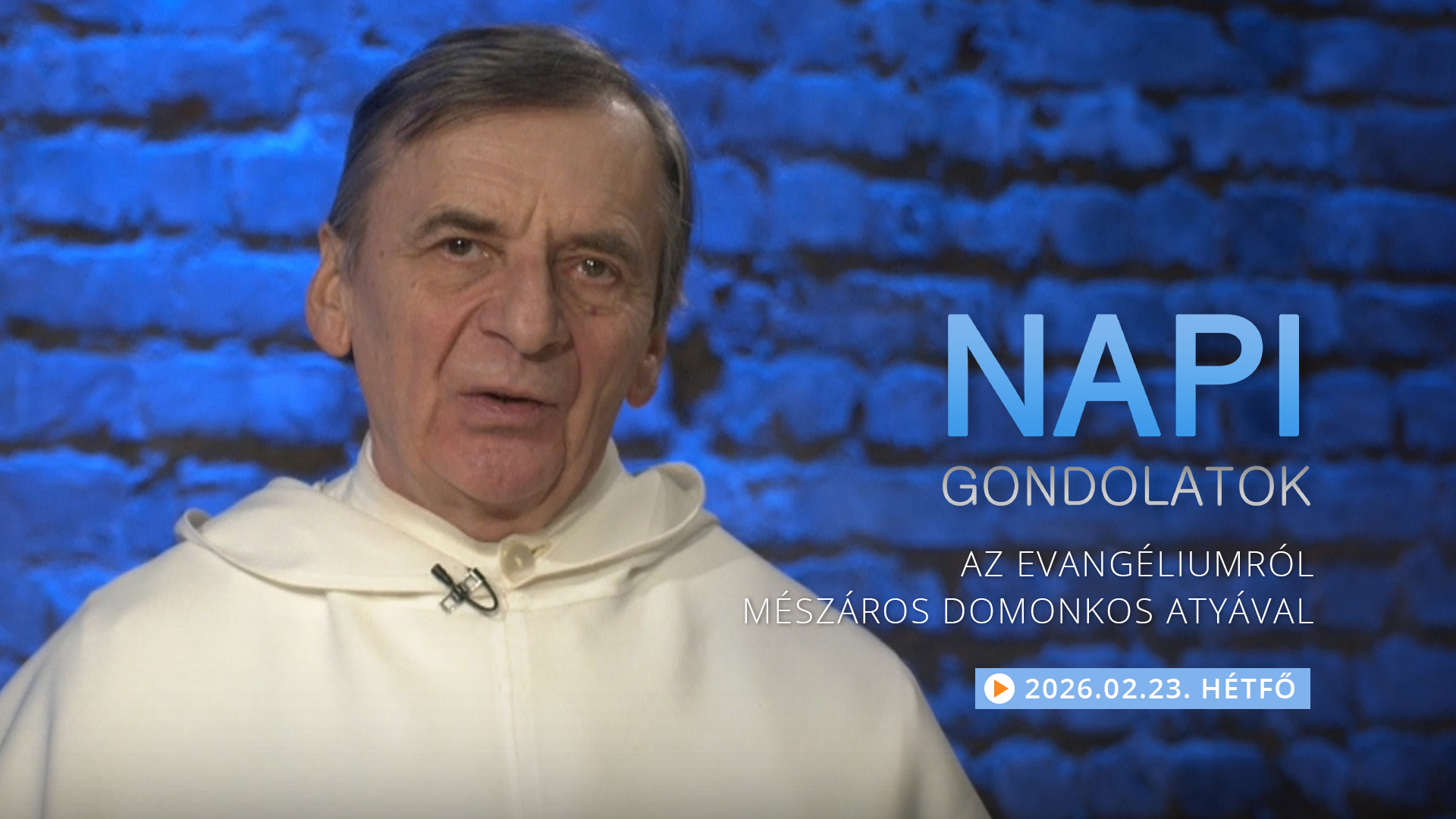 Mészáros Domonkos atya elmélkedése a hétfői evangéliumról