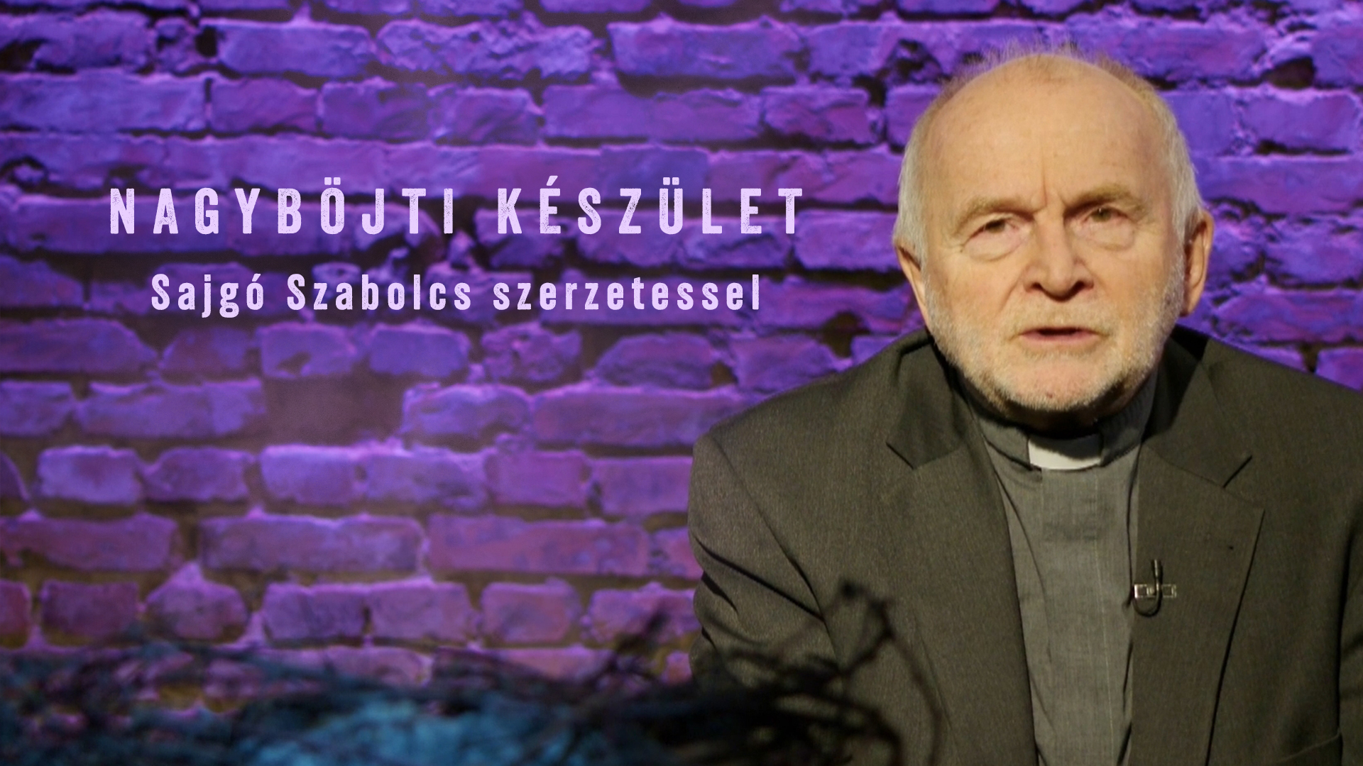 Nagyböjti készület – Sajgó Szabolcs szerzetessel