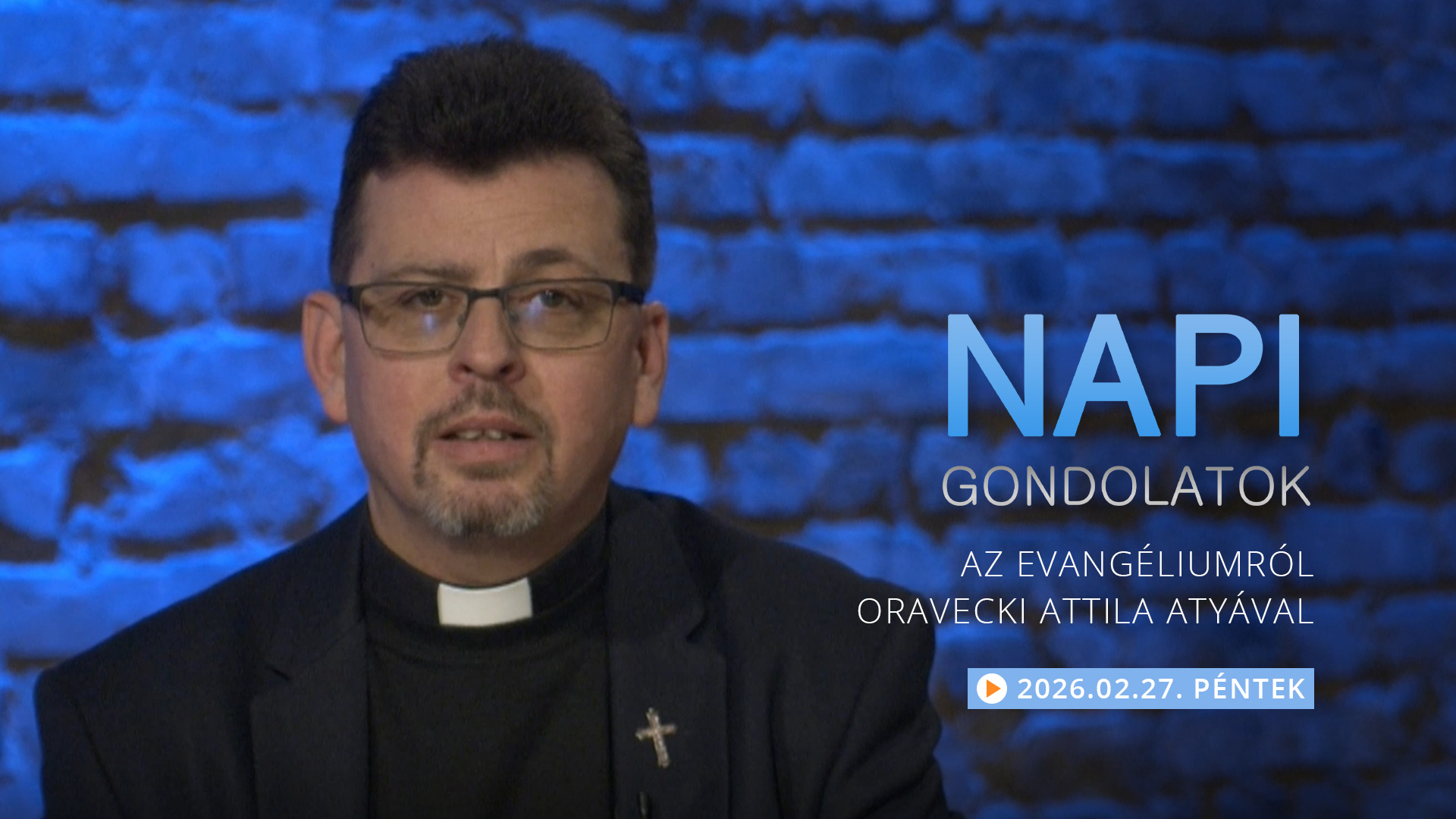 Oravecki Attila atya gondolatai a pénteki evangéliumról