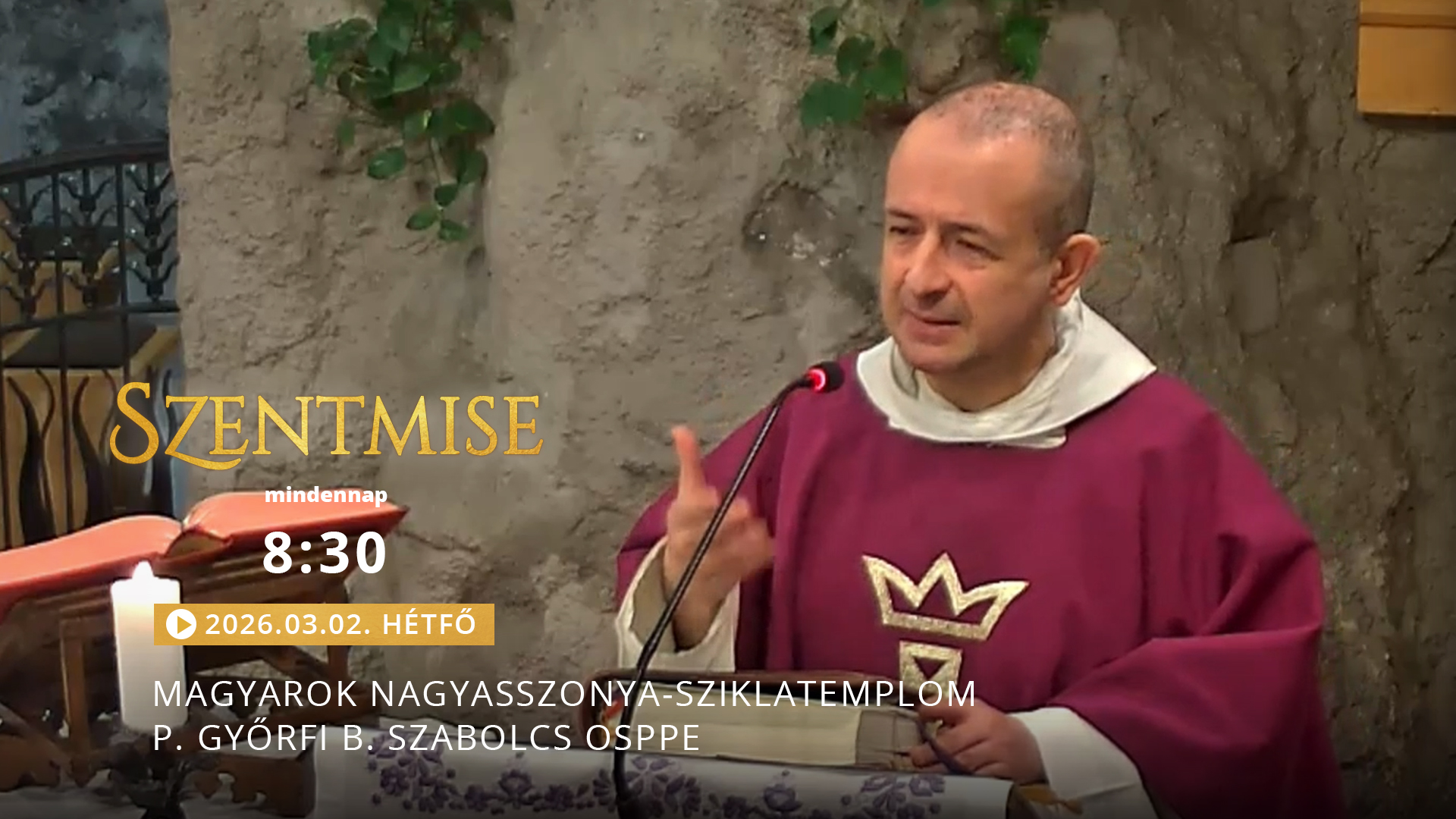 Szentmise a Sziklatemplomból – P. Györfi B. Szabolcs