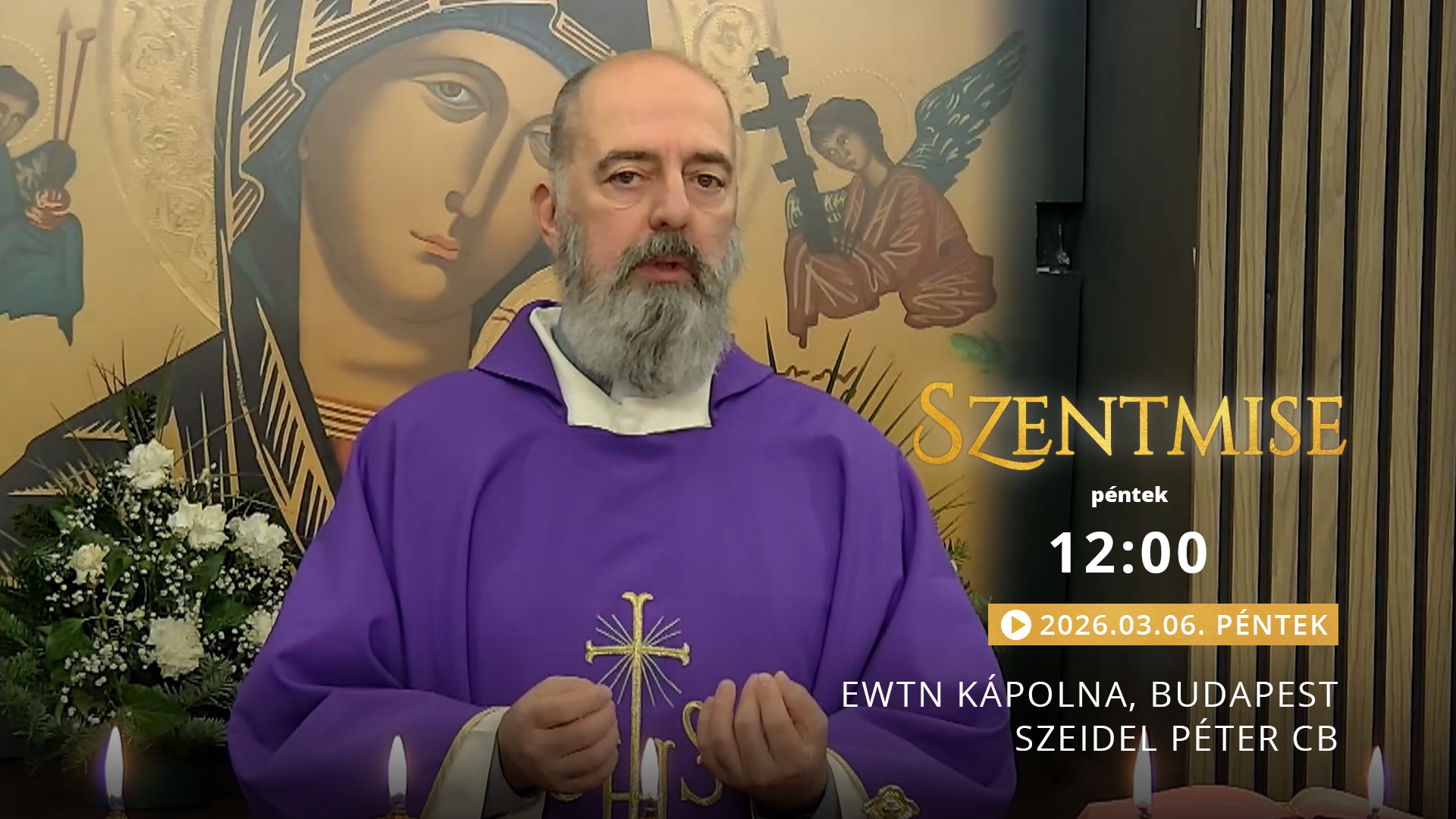 Szentmise a budapesti EWTN kápolnából – Szeidel Péter