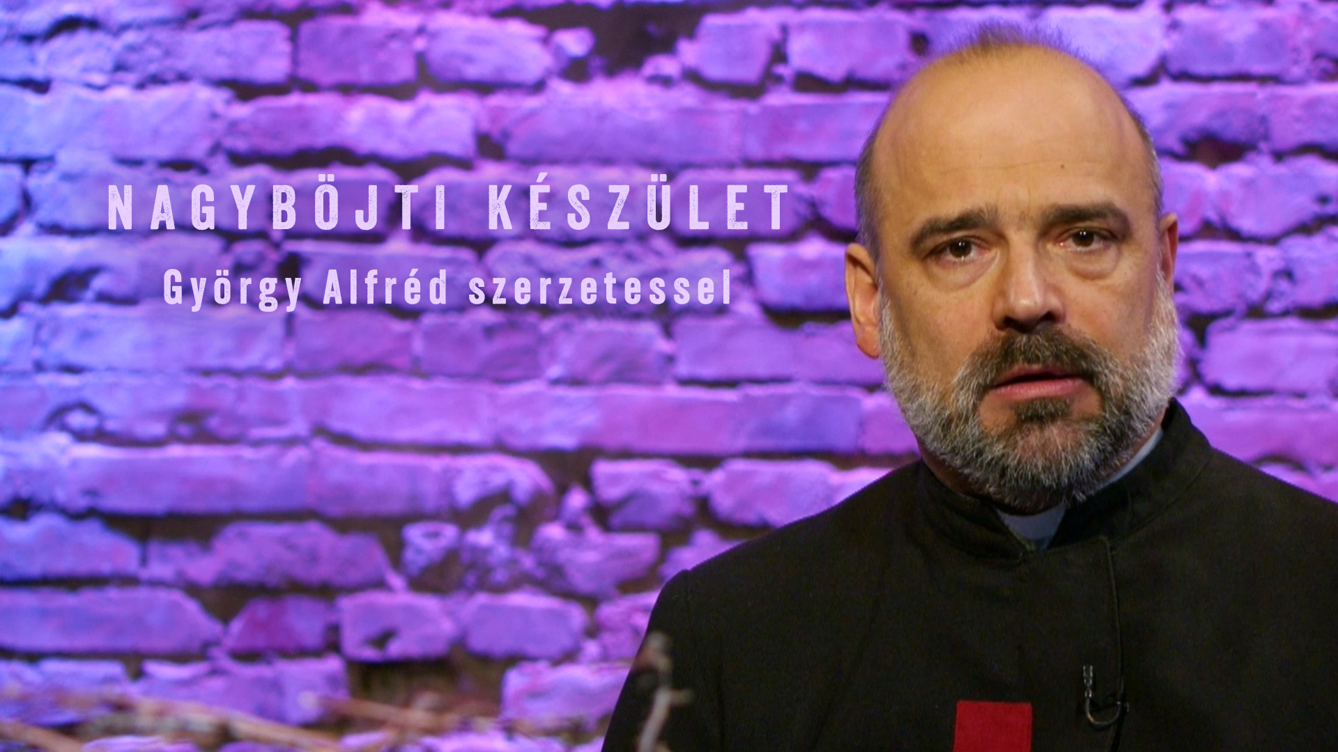 Nagyböjti készület – György Alfréd szerzetessel