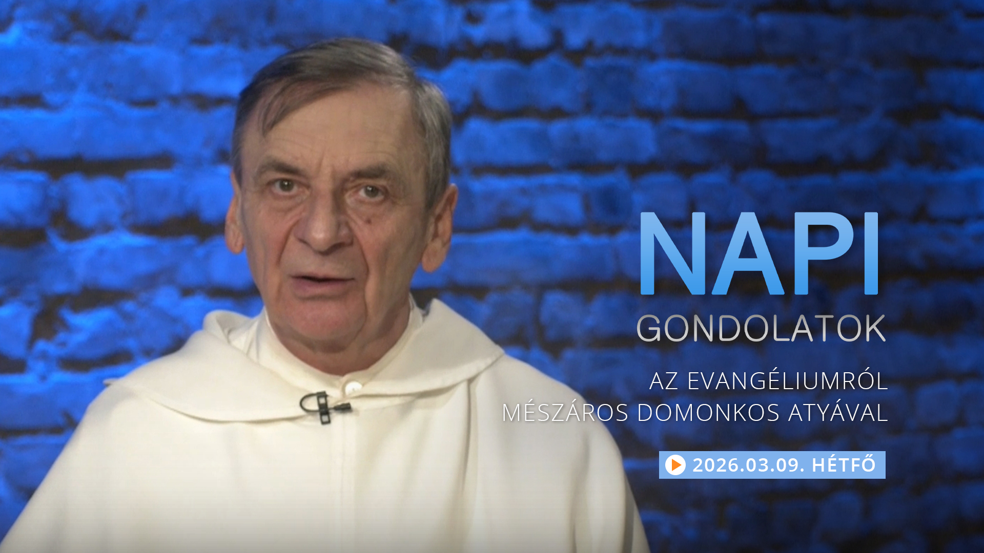 Mészáros Domonkos atya elmélkedése a hétfői evangéliumról