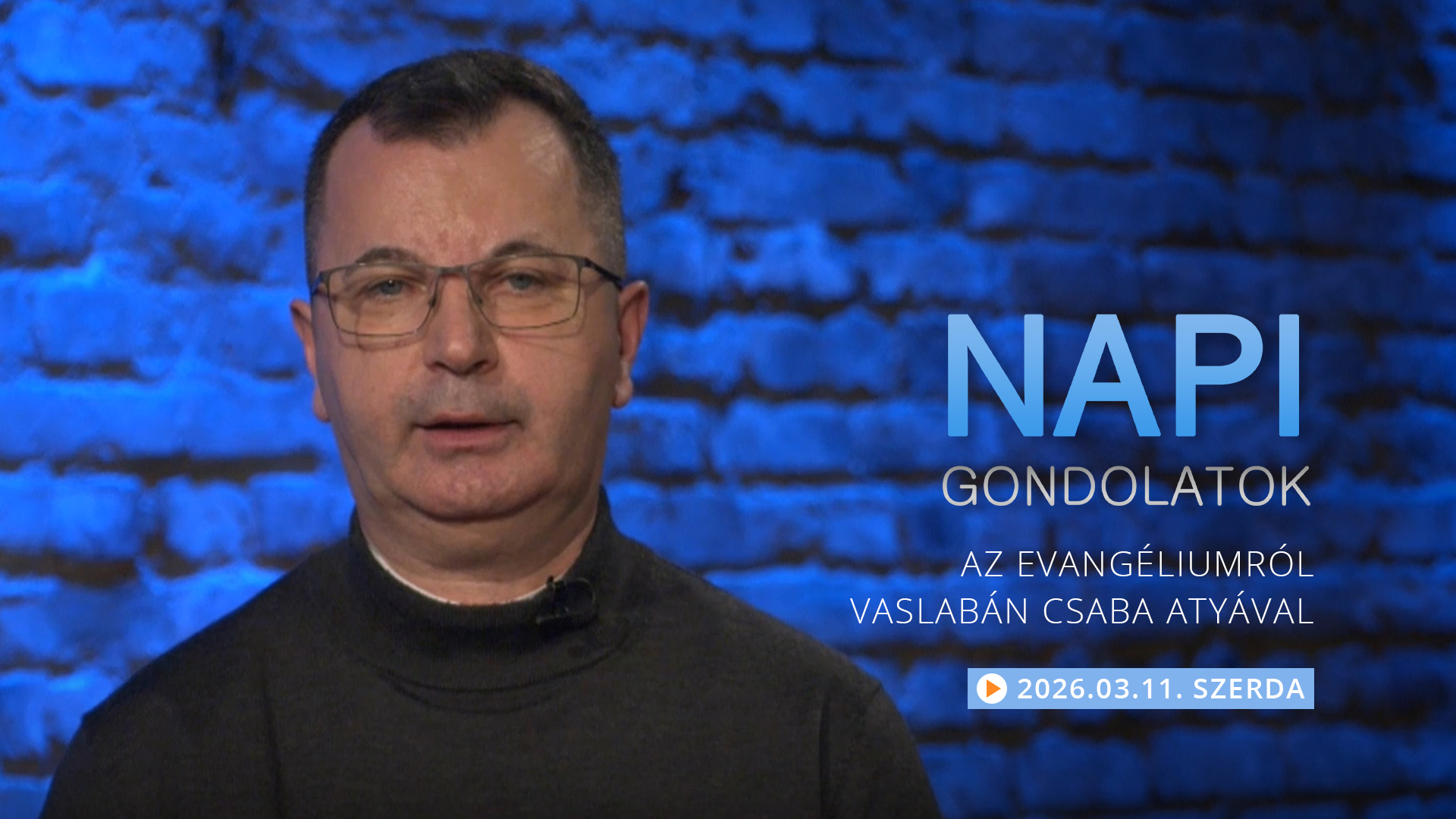 Vaslabán Csaba atya gondolatai a szerdai evangéliumról