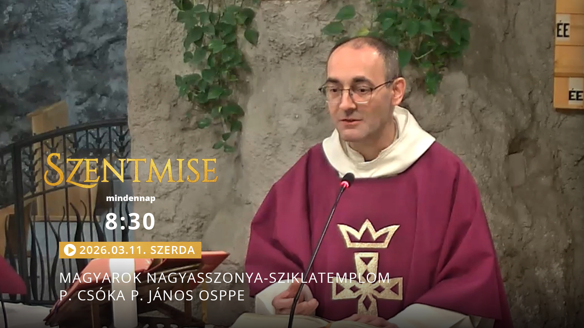 Szentmise a Sziklatemplomból – P. Csóka P. János