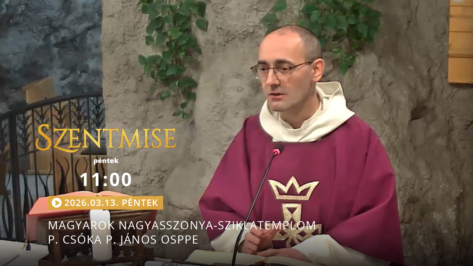 Szentmise a Sziklatemplomból – P. Csóka P. János