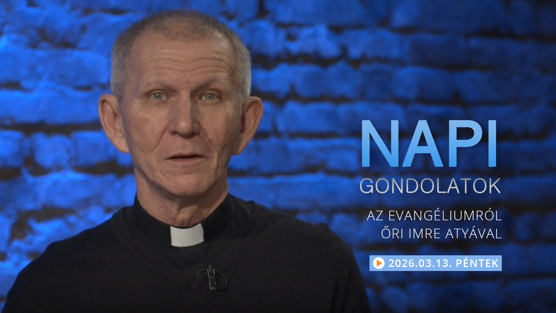 Őri Imre atya gondolatai a pénteki evangéliumról