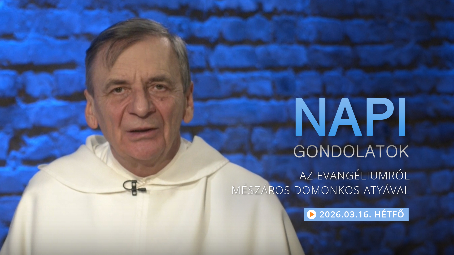 Mészáros Domonkos atya elmélkedése a hétfői evangéliumról