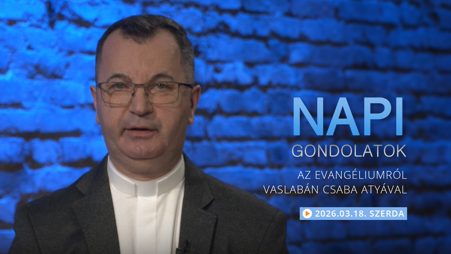 Vaslabán Csaba atya gondolatai a szerdai evangéliumról