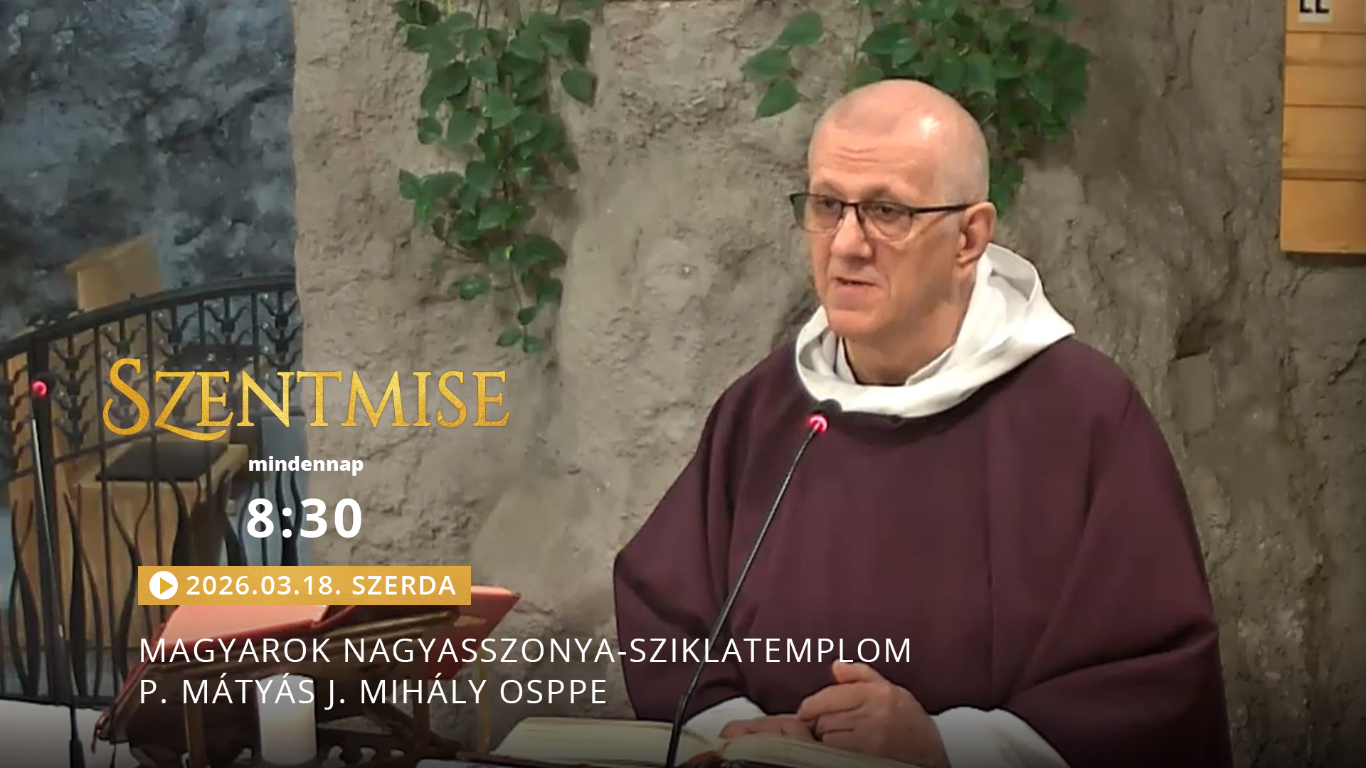 Szentmise a Sziklatemplomból – P. Mátyás J. Mihály