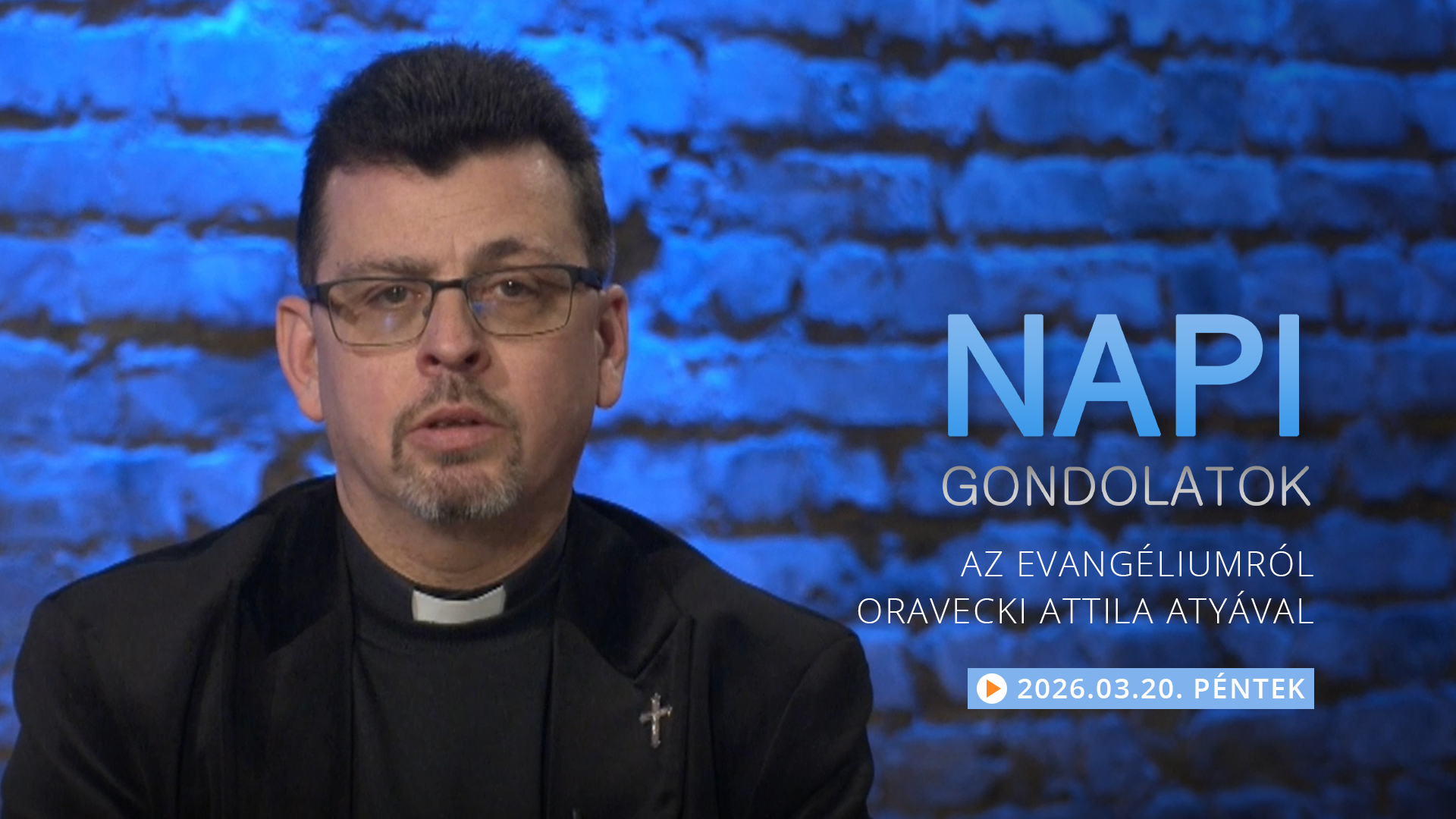 Oravecki Attila atya gondolatai a pénteki evangéliumról