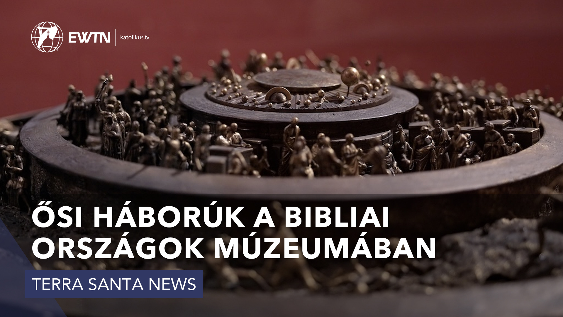 Ősi háborúk a Bibliai Országok Múzeumában