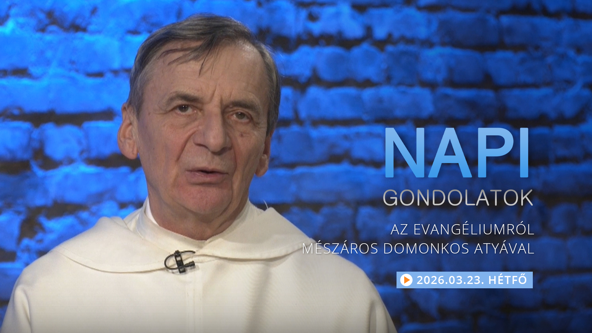 Mészáros Domonkos atya elmélkedése a hétfői evangéliumról