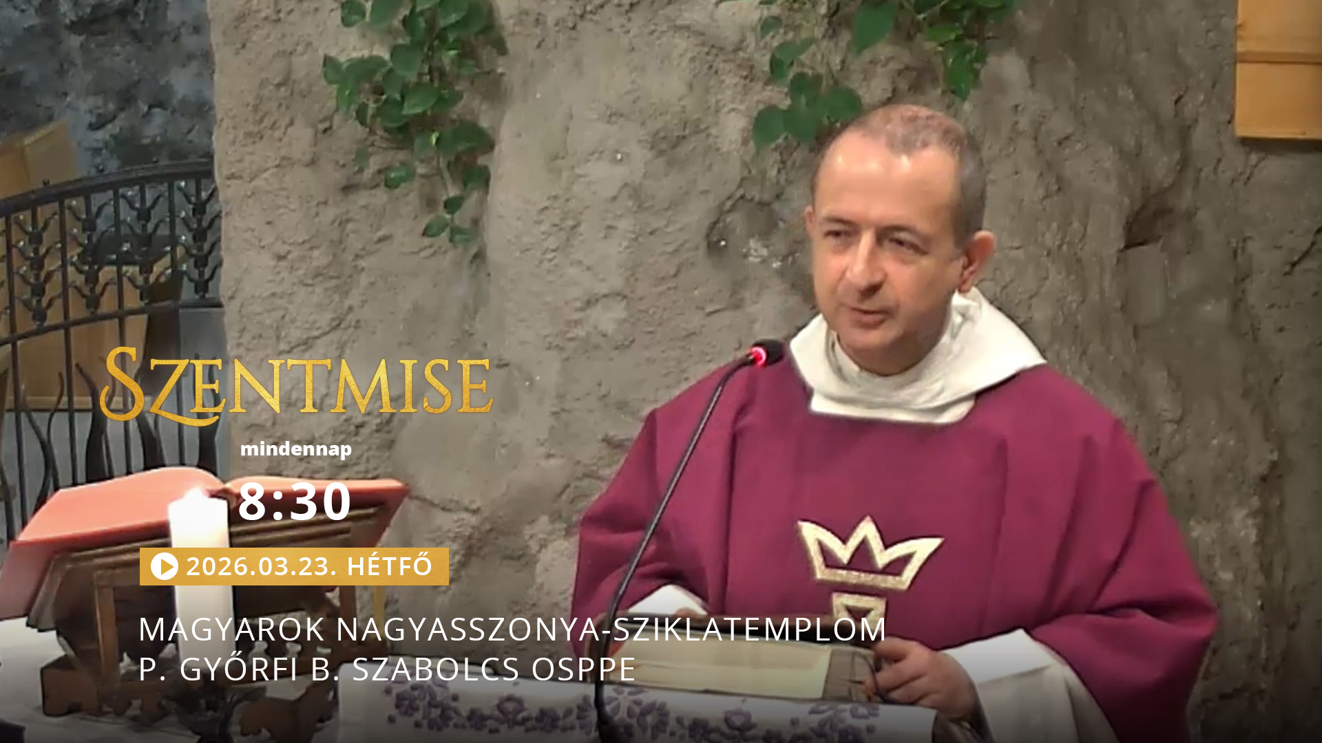 Szentmise a Sziklatemplomból – P. Györfi B. Szabolcs