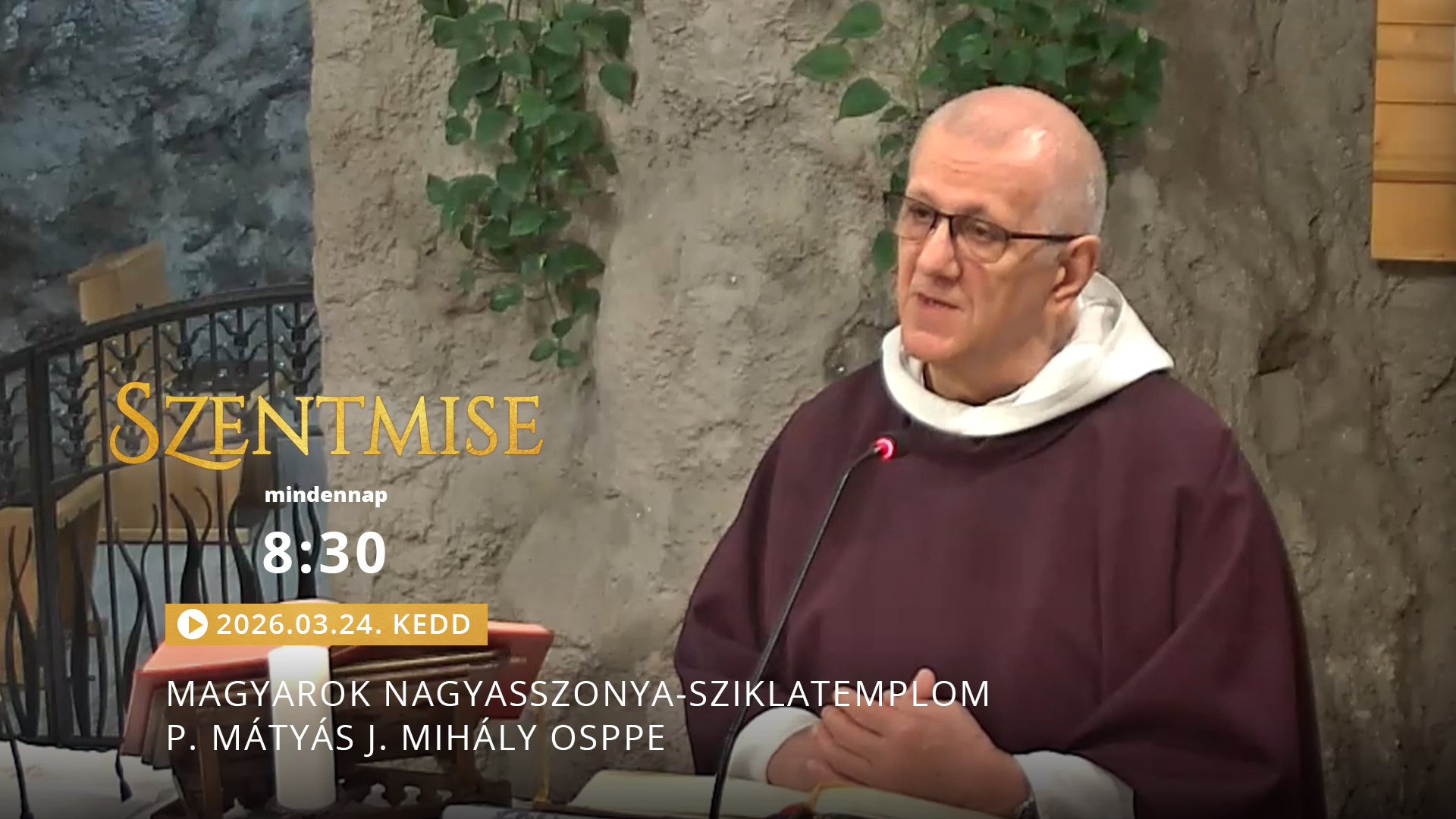 Szentmise a Sziklatemplomból – P. Mátyás J. Mihály