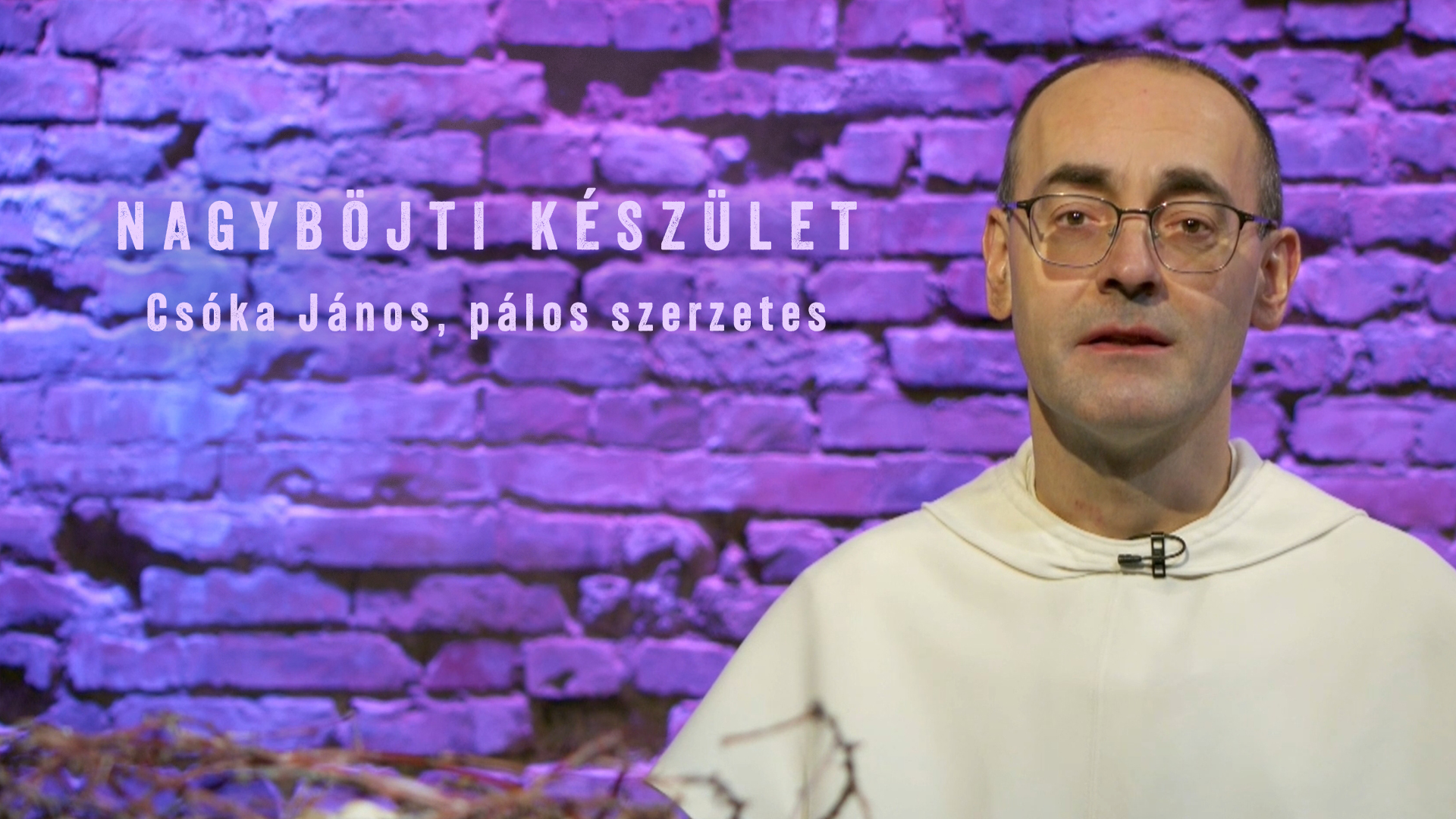 Nagyböjti készület – Csóka János, pálos szerzetes