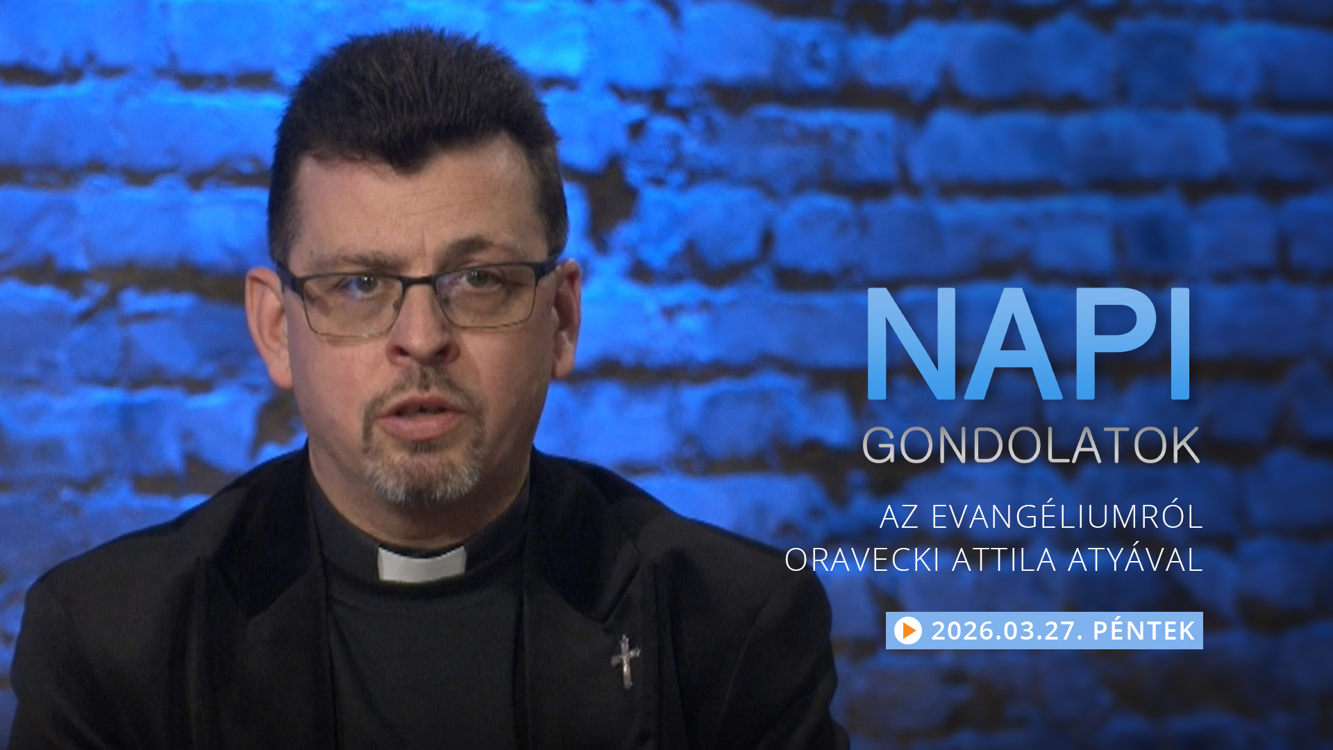 Oravecki Attila atya gondolatai a pénteki evangéliumról