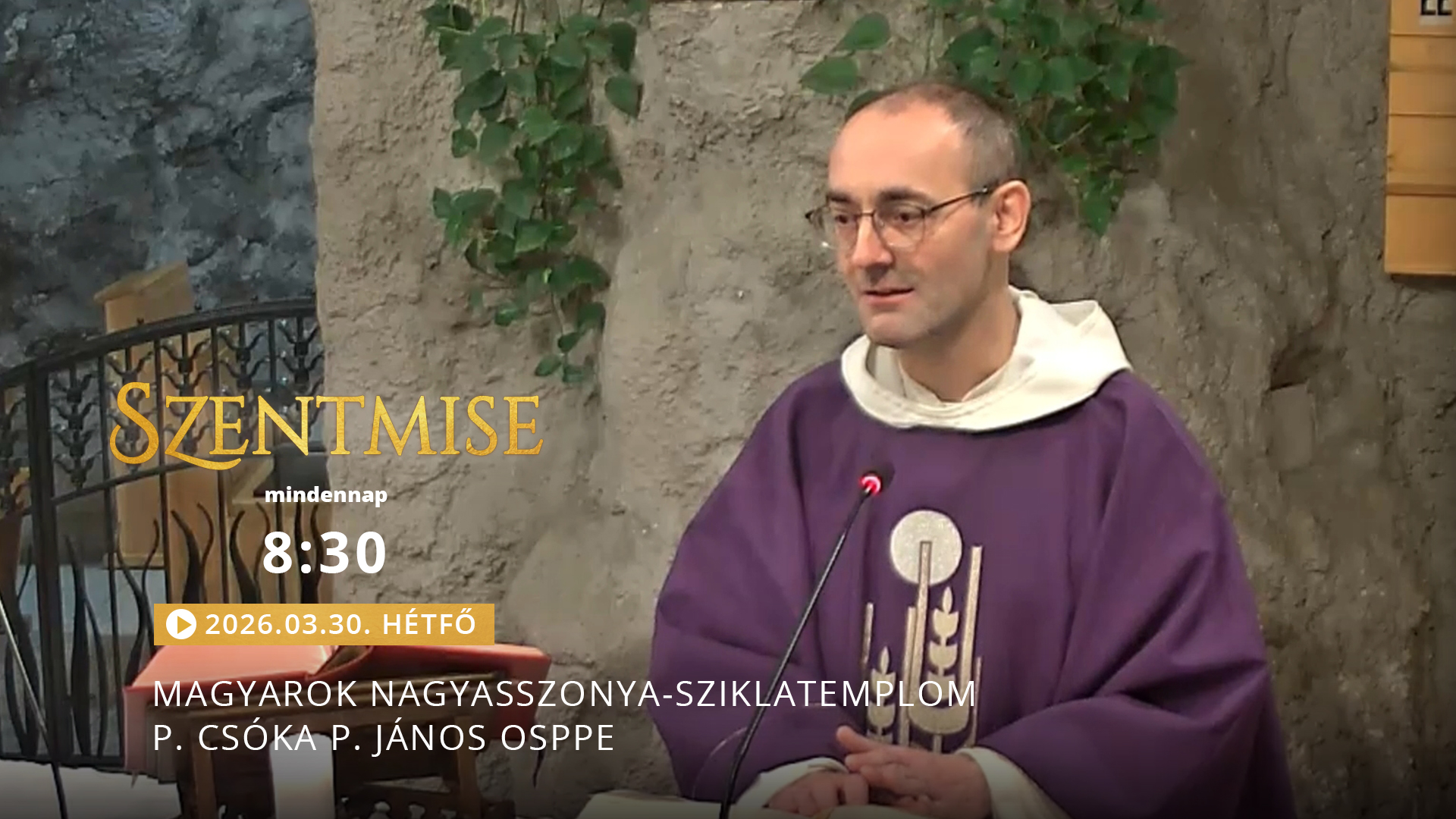 Szentmise a Sziklatemplomból – P. Csóka P. János