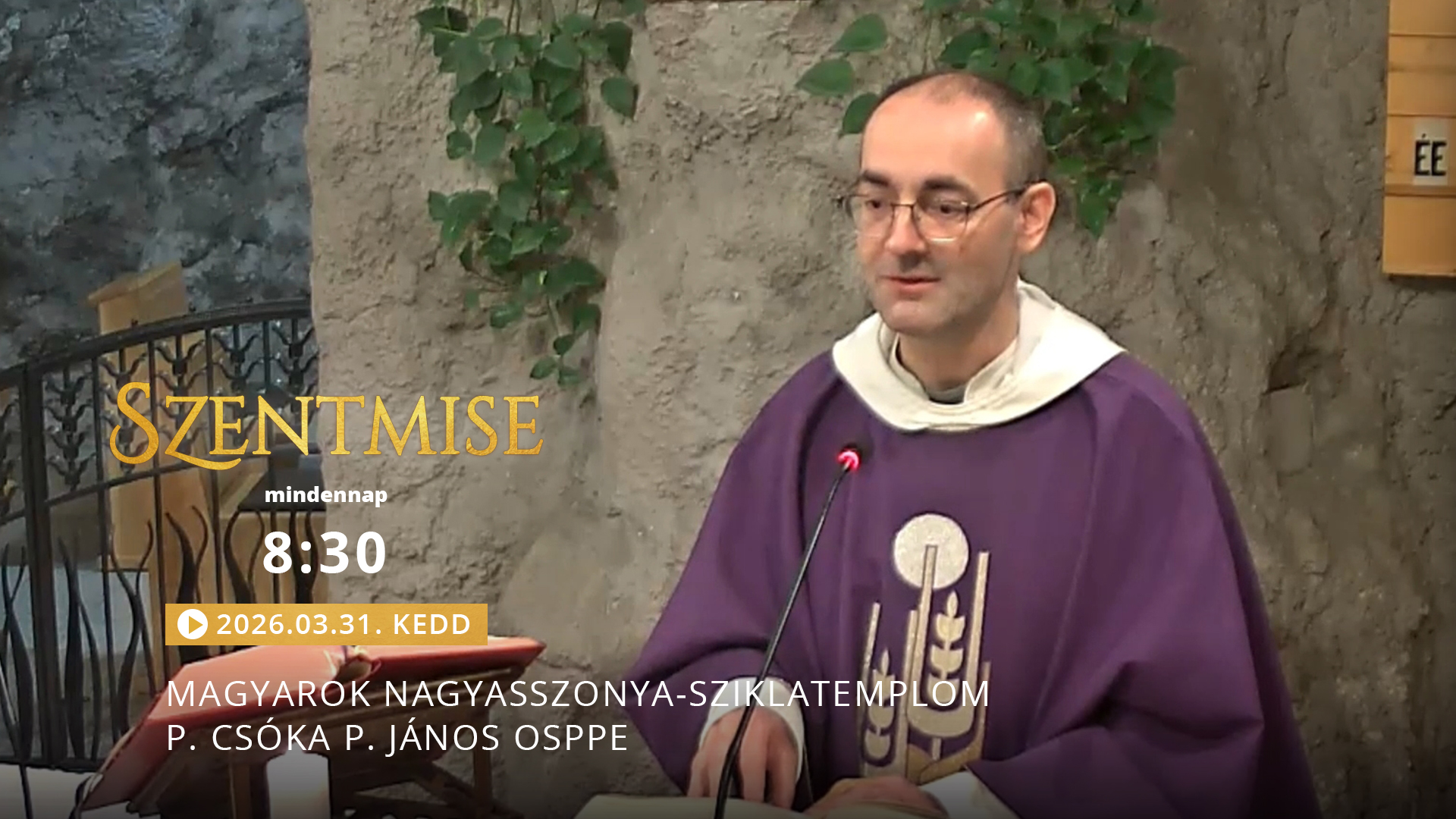 Szentmise a Sziklatemplomból – P. Csóka P. János