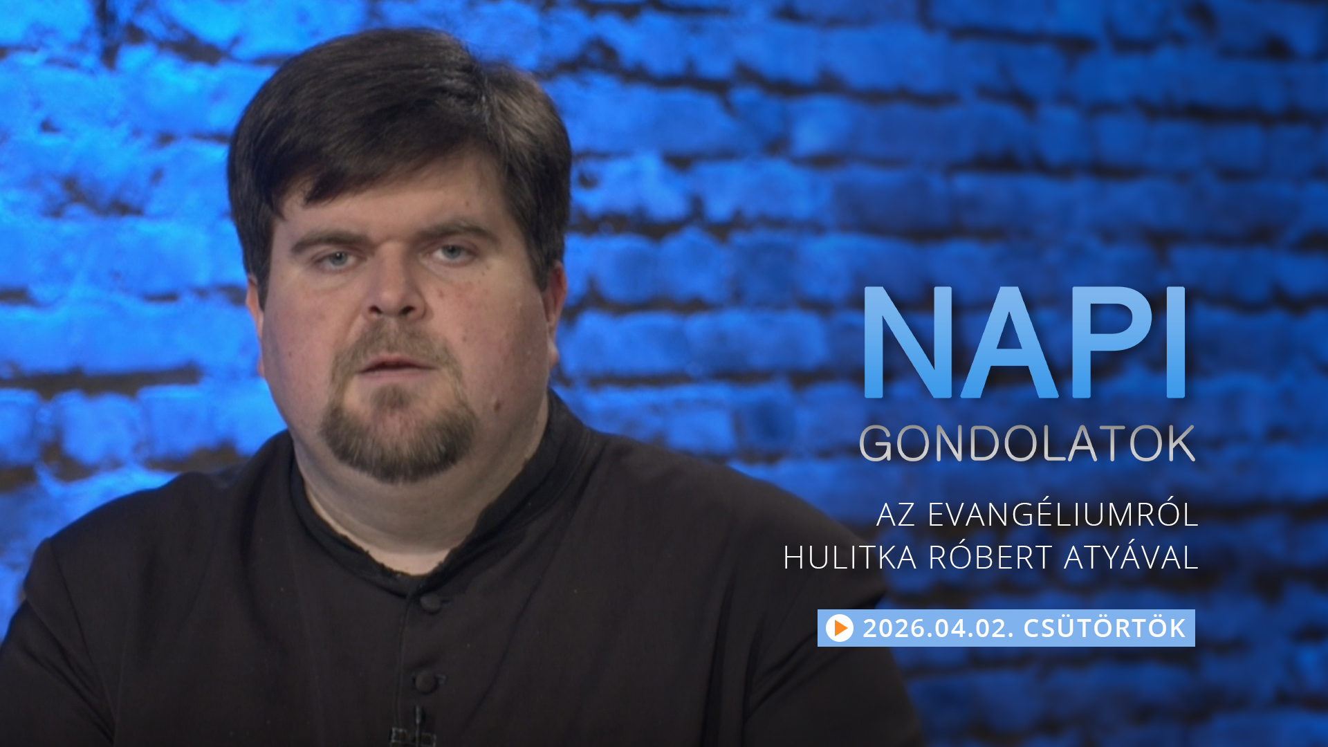 Hulitka Róbert atya elmélkedése a csütörtöki evangéliumról