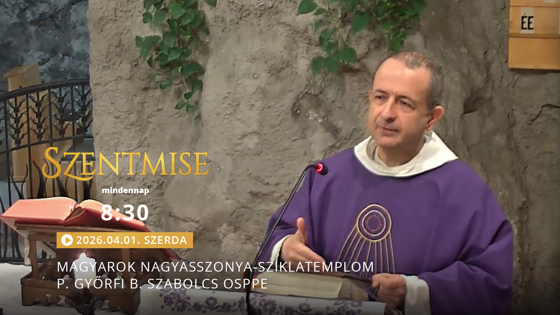 Szentmise a Sziklatemplomból – P. Györfi B. Szabolcs