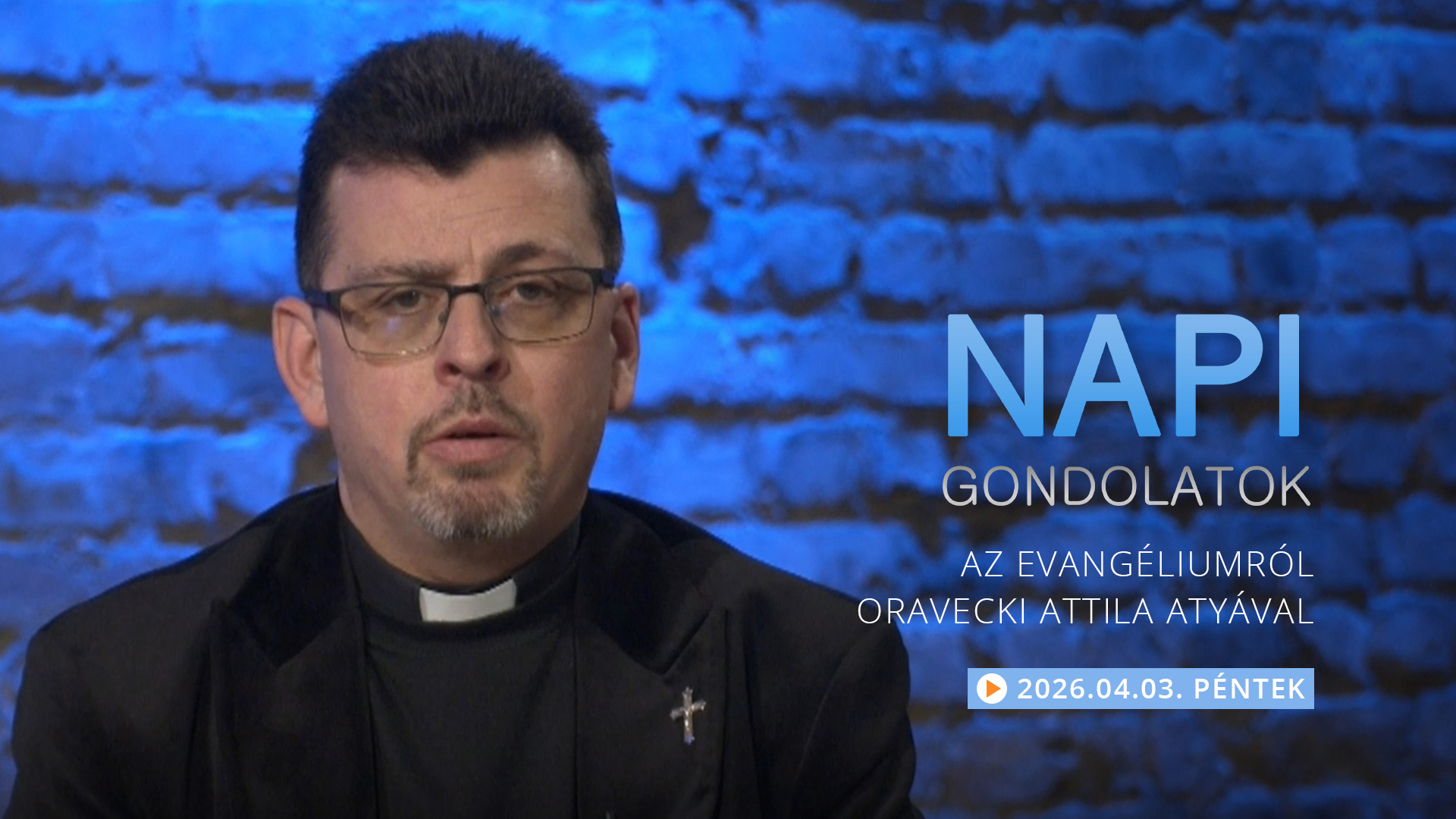 Oravecki Attila atya gondolatai a pénteki evangéliumról