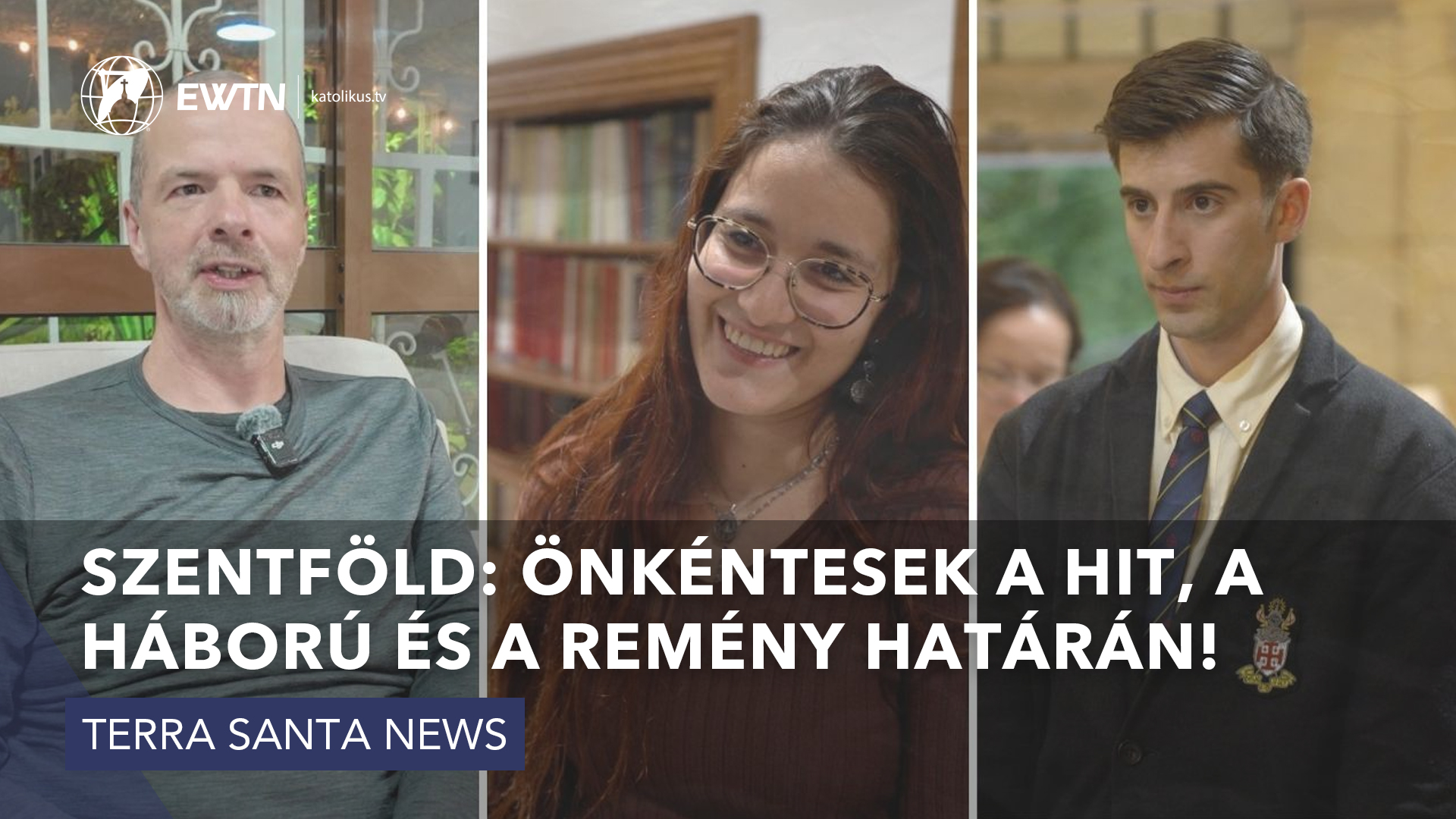 Szentföld: önkéntesek a hit, a háború és a remény határán!