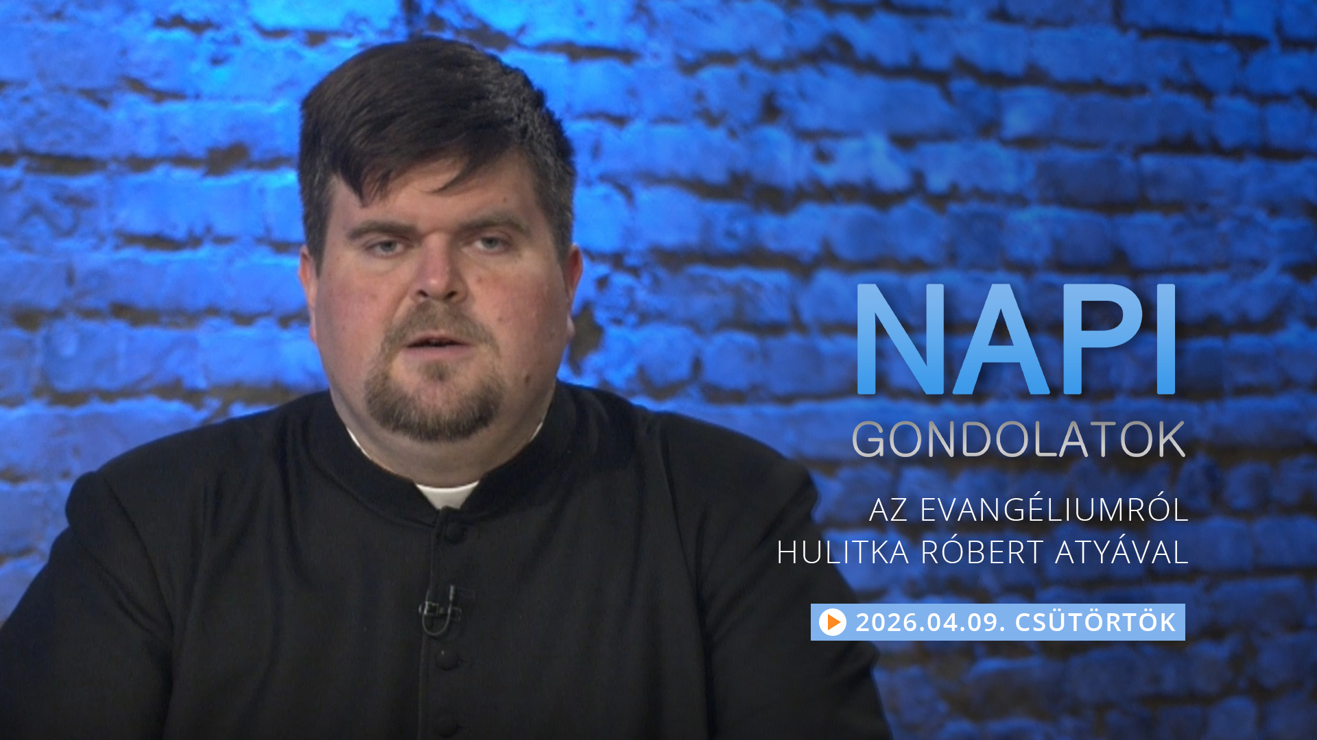 Hulitka Róbert atya elmélkedése a csütörtöki evangéliumról