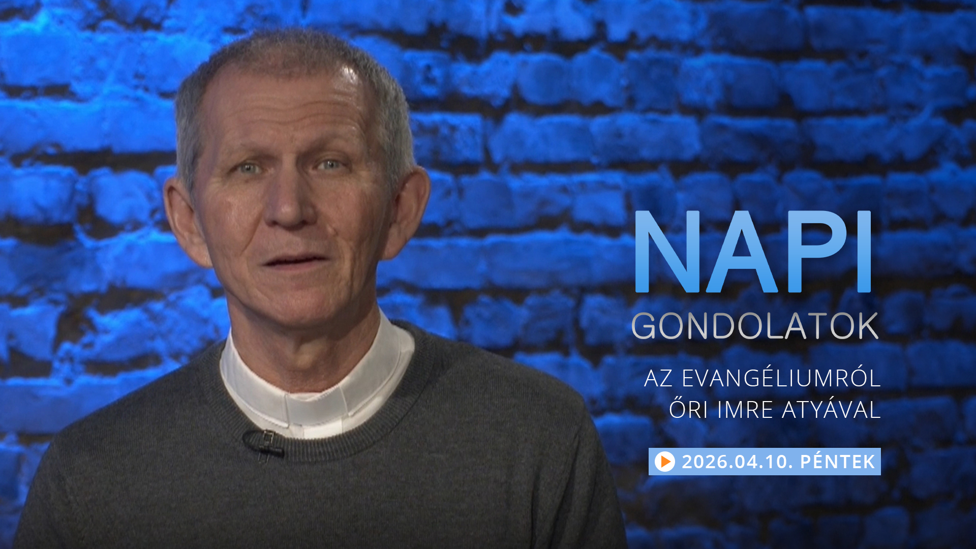 Őri Imre atya gondolatai a pénteki evangéliumról