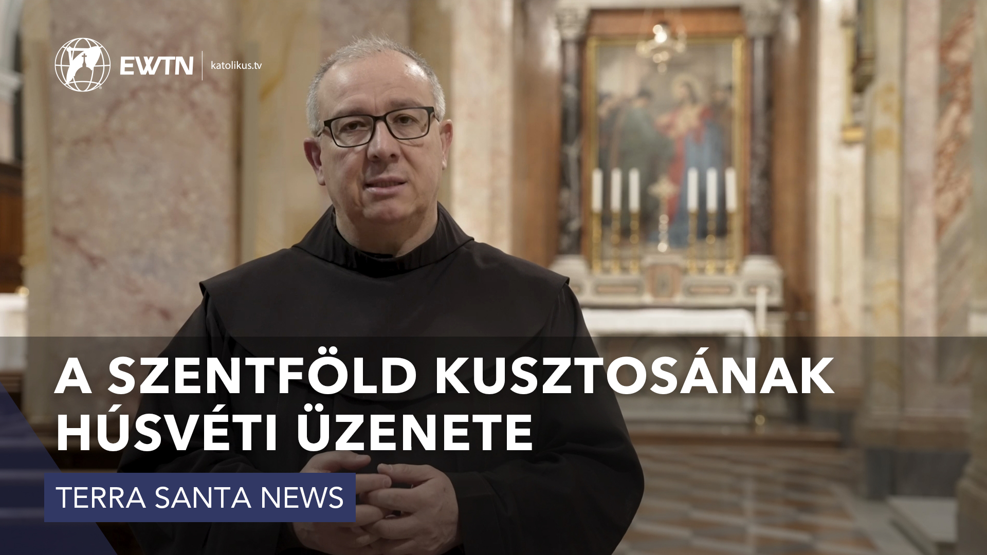 A Szentföld kusztosának húsvéti üzenete