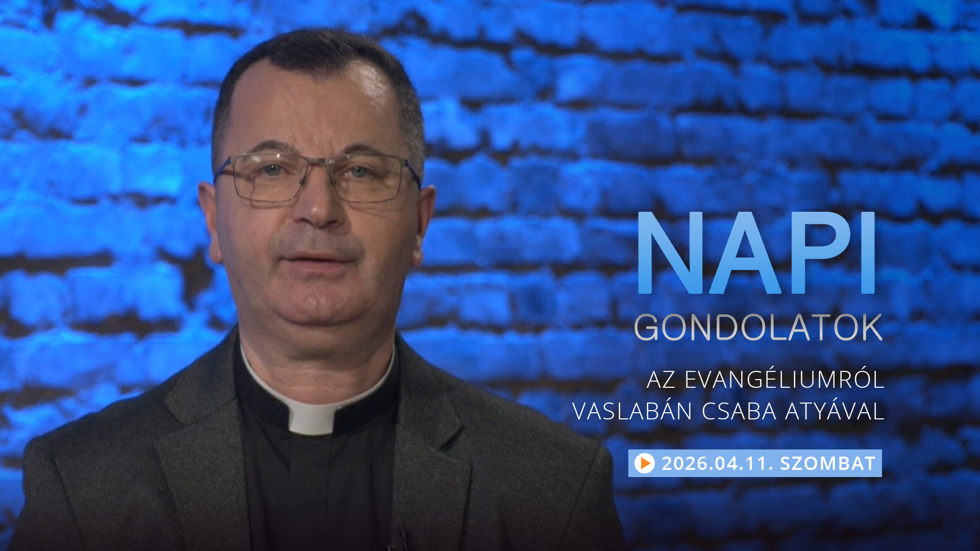 Vaslabán Csaba atya elmélkedése a szombati evangéliumról