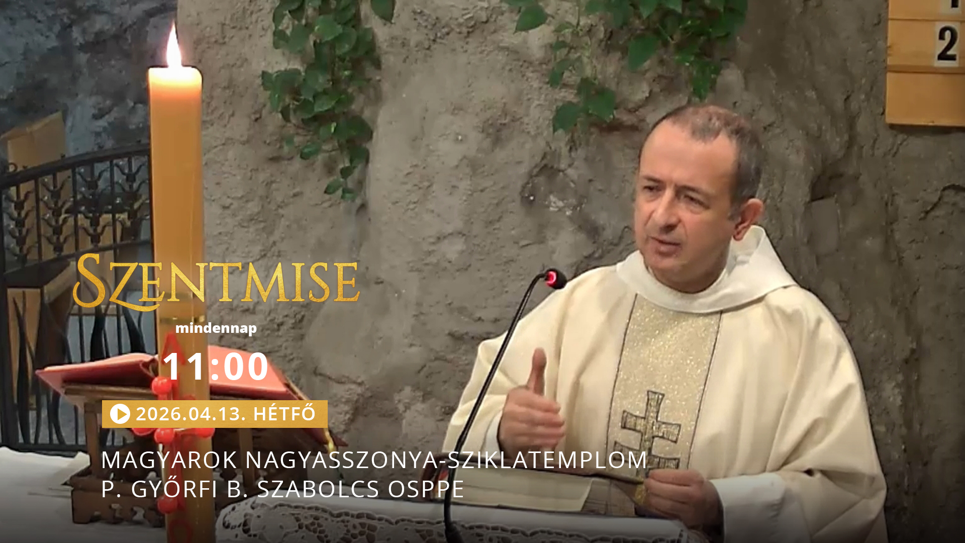 Szentmise a Sziklatemplomból – P. Györfi B. Szabolcs