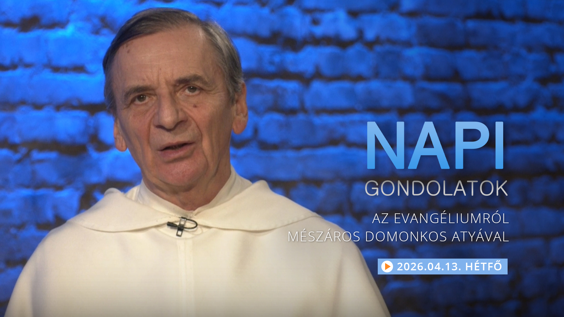 Mészáros Domonkos atya elmélkedése a hétfői evangéliumról