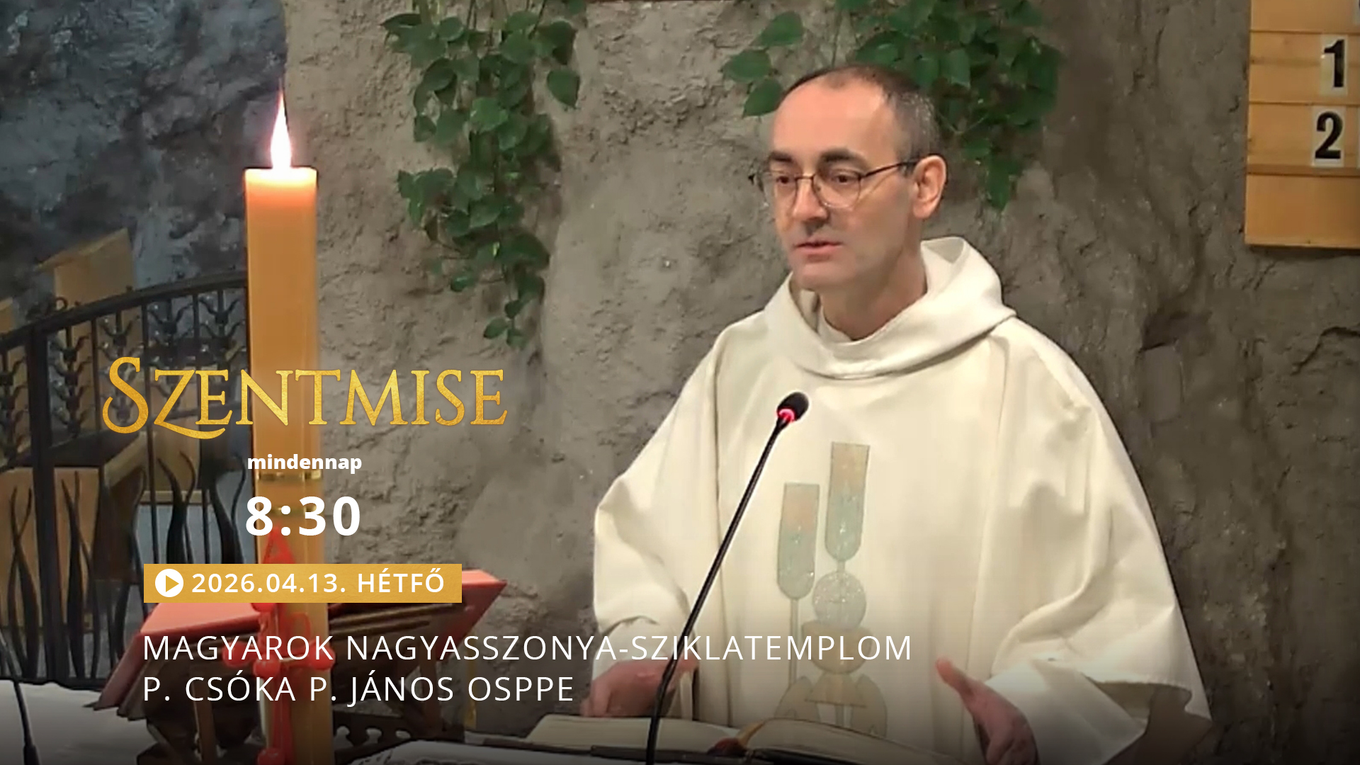 Szentmise a Sziklatemplomból – P. Csóka P. János