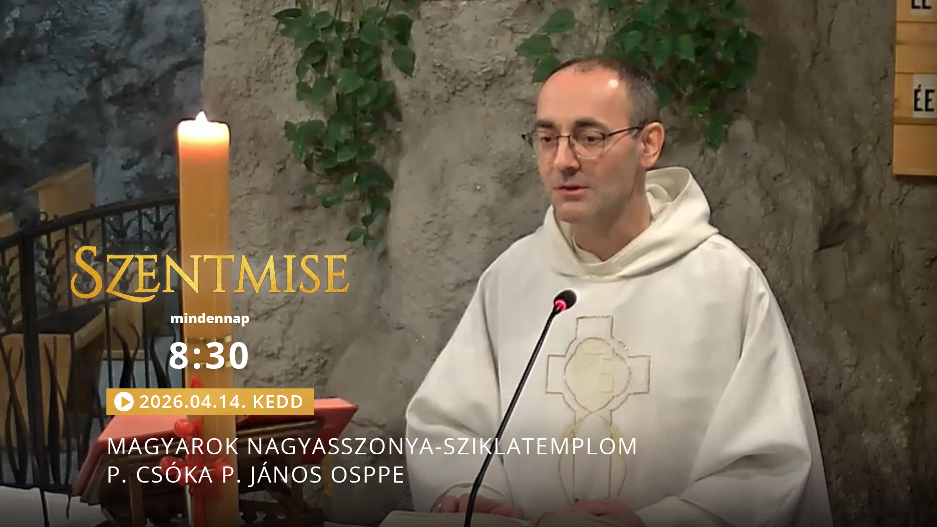 Szentmise a Sziklatemplomból – P. Csóka P. János