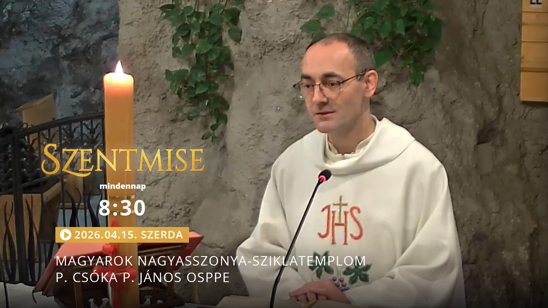 Szentmise a Sziklatemplomból – P. Csóka P. János