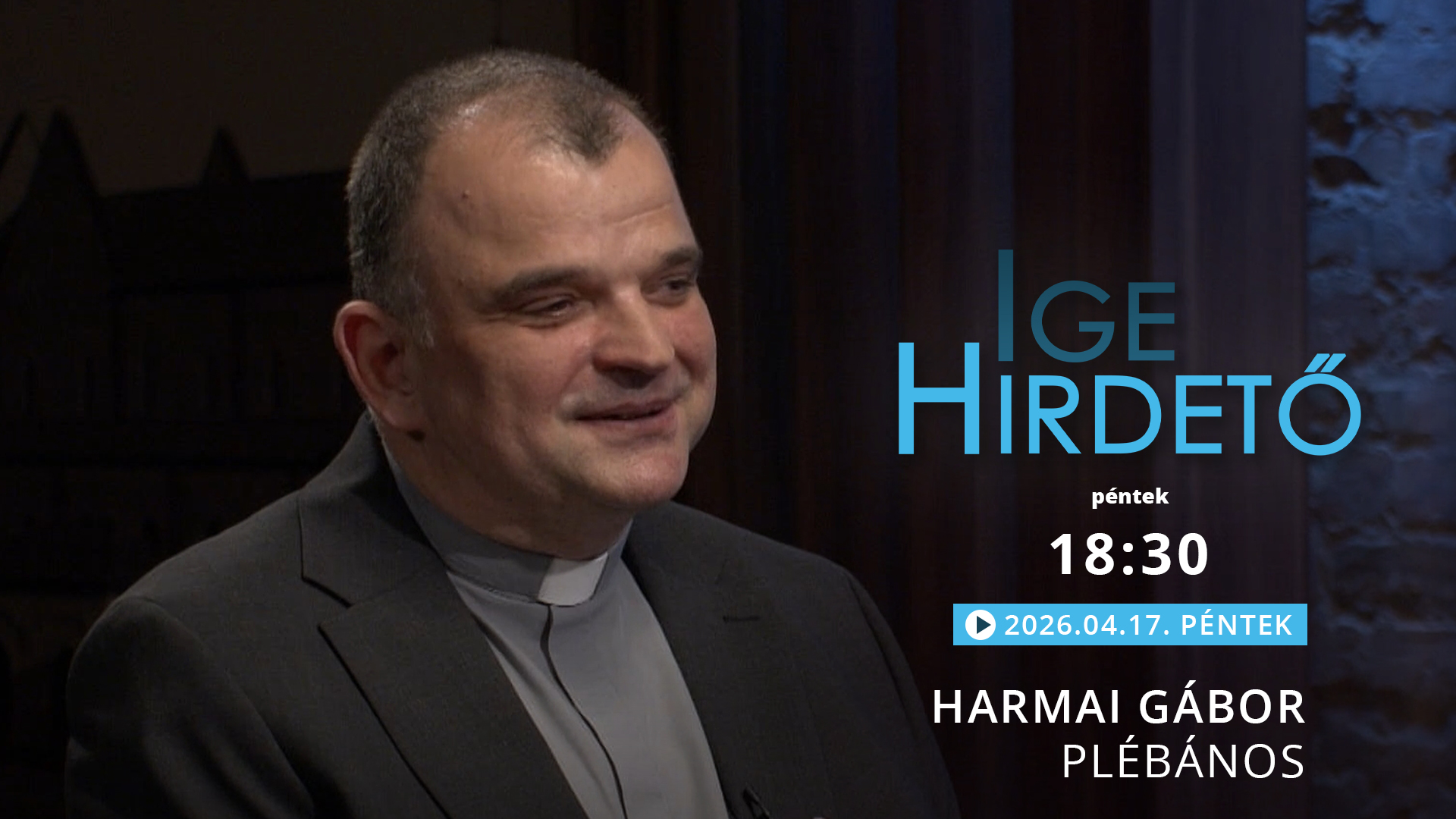 Igehirdető – Harmai Gábor plébános