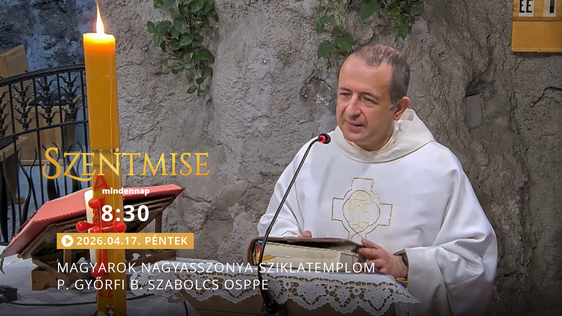 Szentmise a Sziklatemplomból – P. Györfi B. Szabolcs