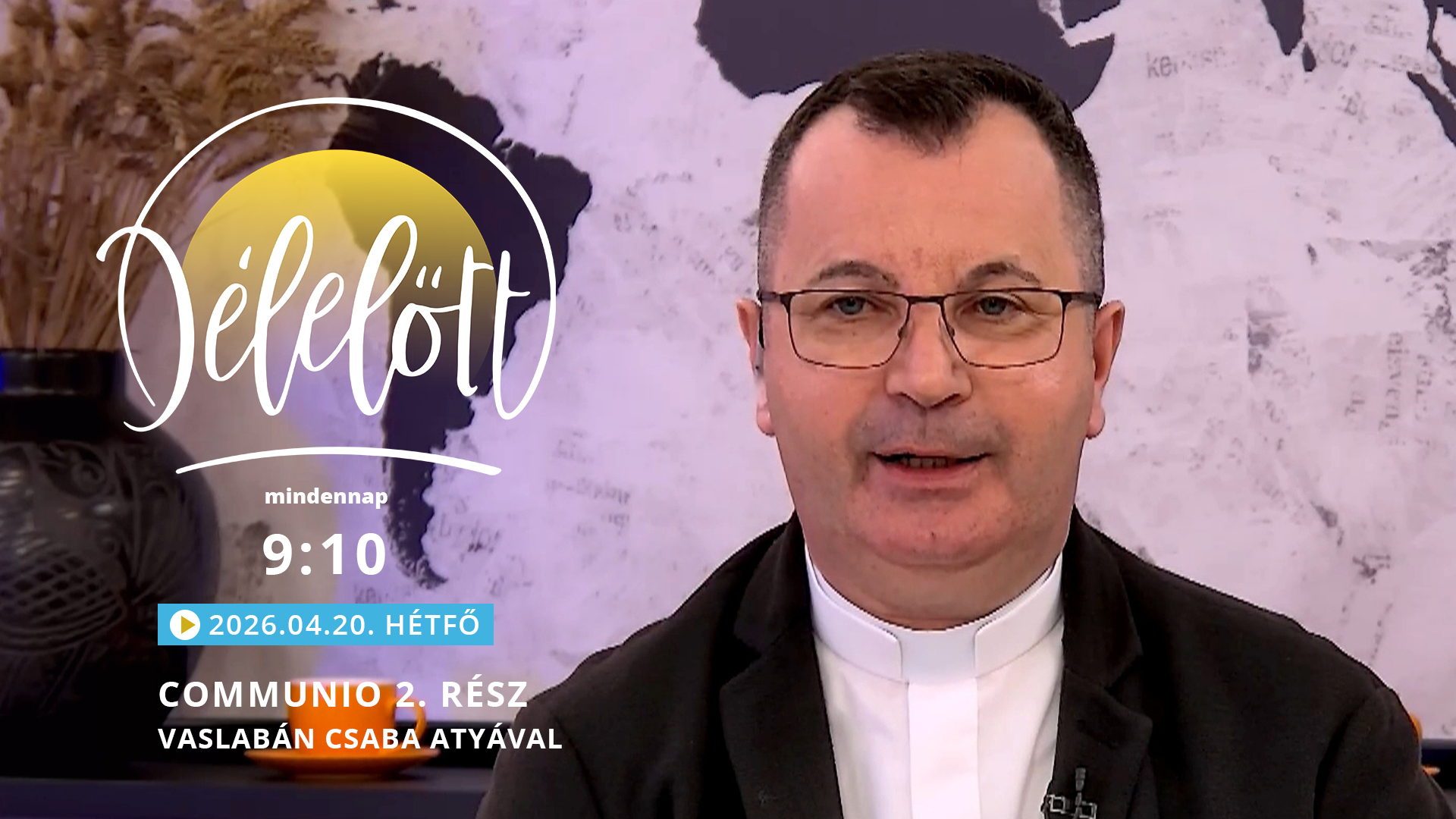 Communio 2. rész – Vaslabán Csaba atyával