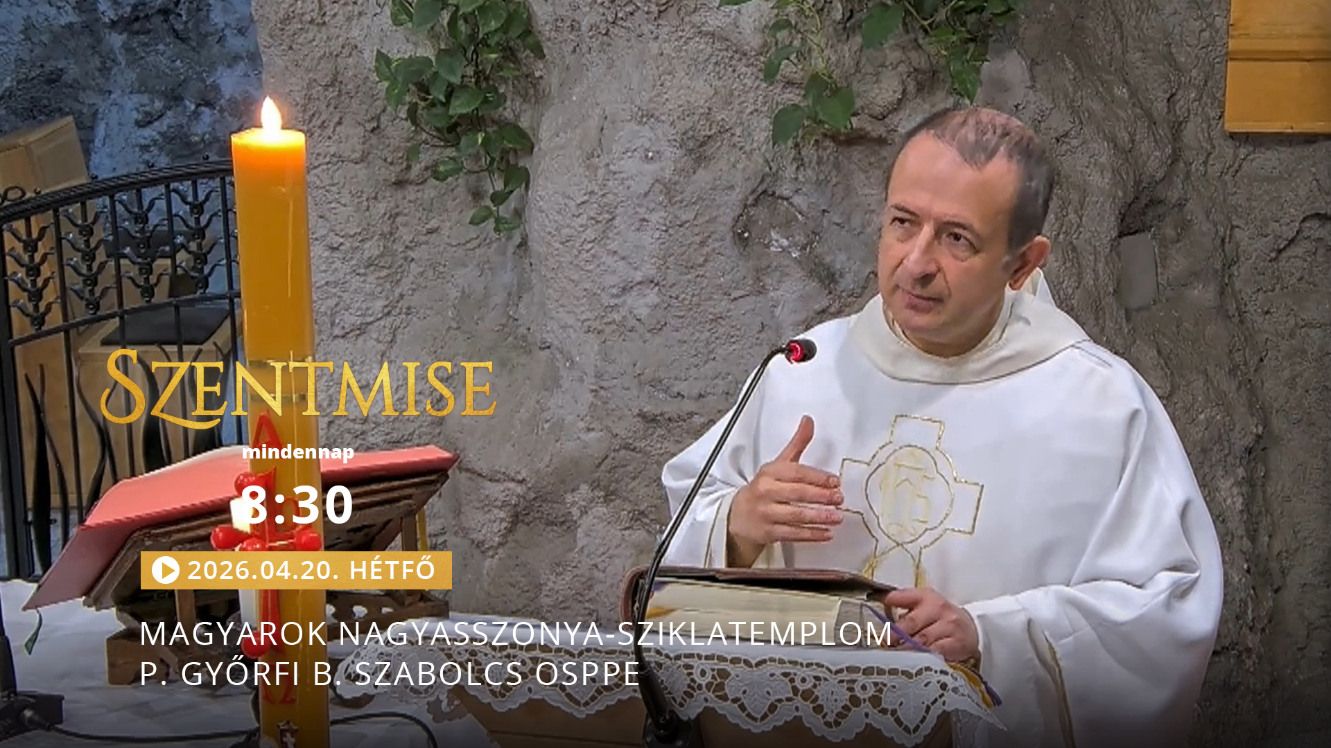 Szentmise a Sziklatemplomból – P. Györfi B. Szabolcs