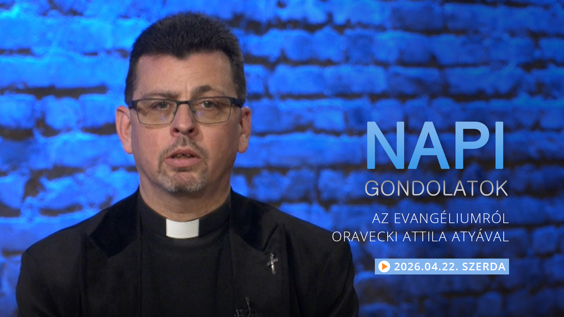 Oravecki Attila atya gondolatai a szerdai evangéliumról