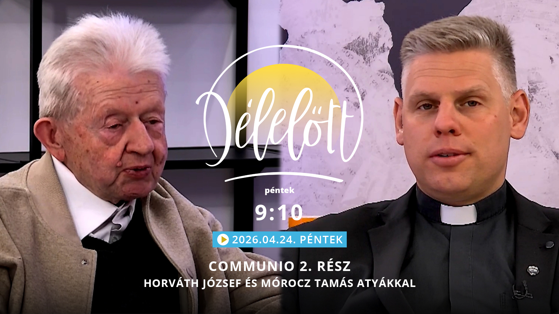 Communio 2. rész – Horváth József és Mórocz Tamás atyákkal