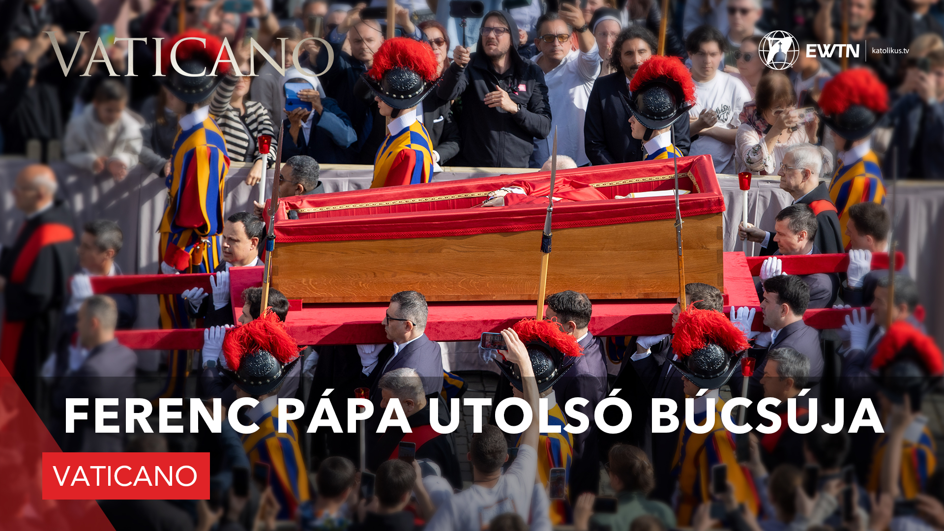 Ferenc pápa végső búcsúja